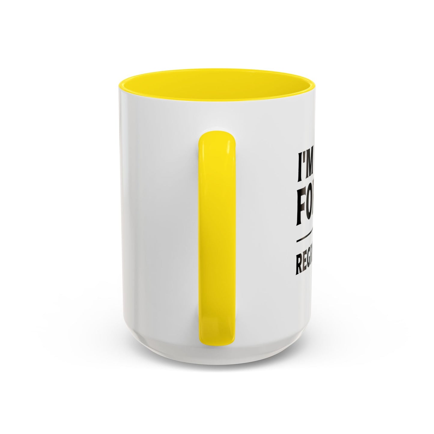 I'M LOOKING FORWARD TO REGRETTING THIS Accent BiColor Funny Sarcastic Mug