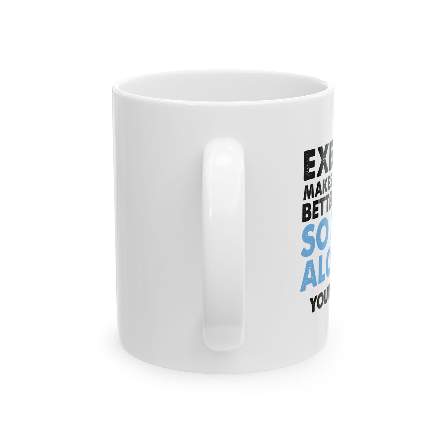 YOUR CHOICE. FUNNY SARCASTIC White Mug