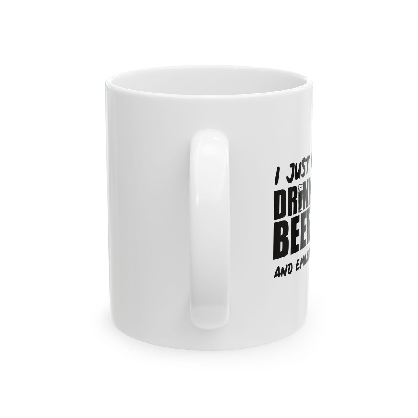 I JUSTWANT TO DRINK BEER & GOLF FUNNY SARCASTIC WHITE MUG