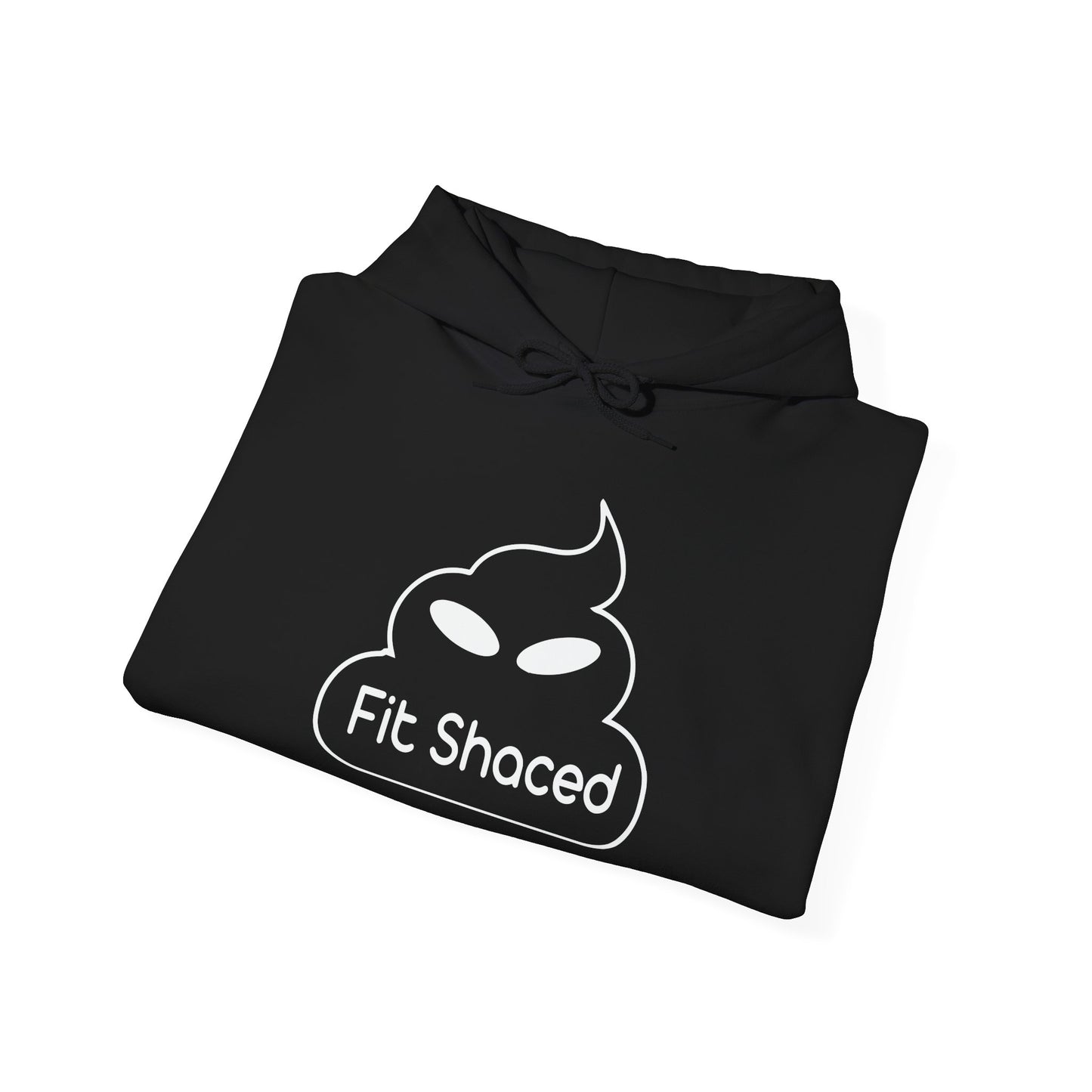 FIT SHACED - Premium Unisex Funny Sarcastic Black Hoodie Sweatshirt