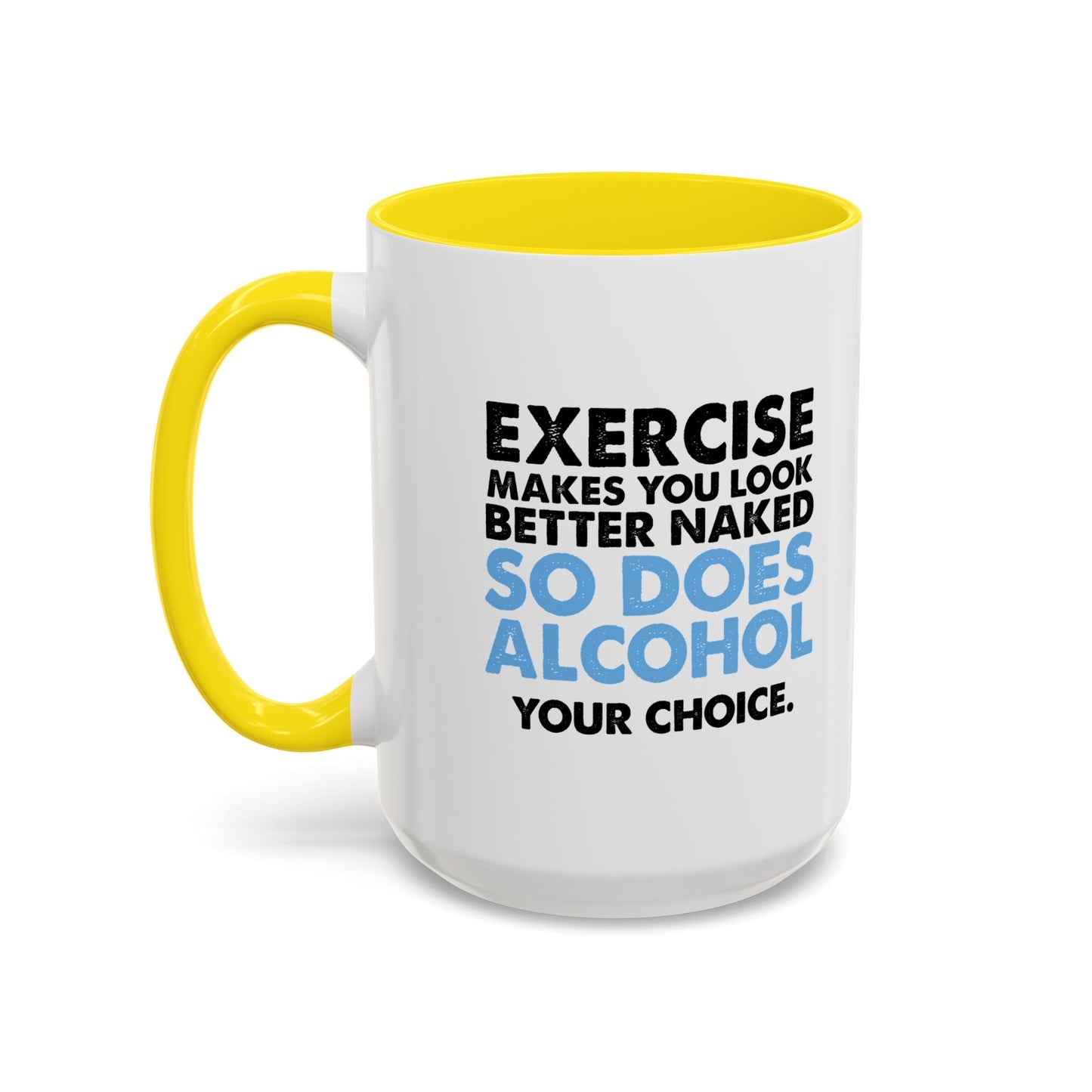 YOUR CHOICE. Accent BiColor Funny Sarcastic Mug