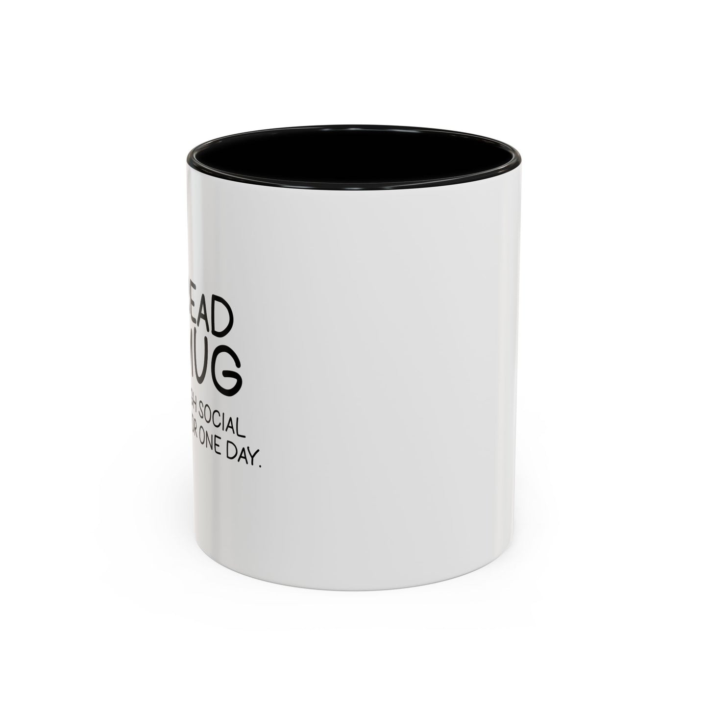 YOU READ MY MUG? Accent BiColor Funny Sarcastic Mug