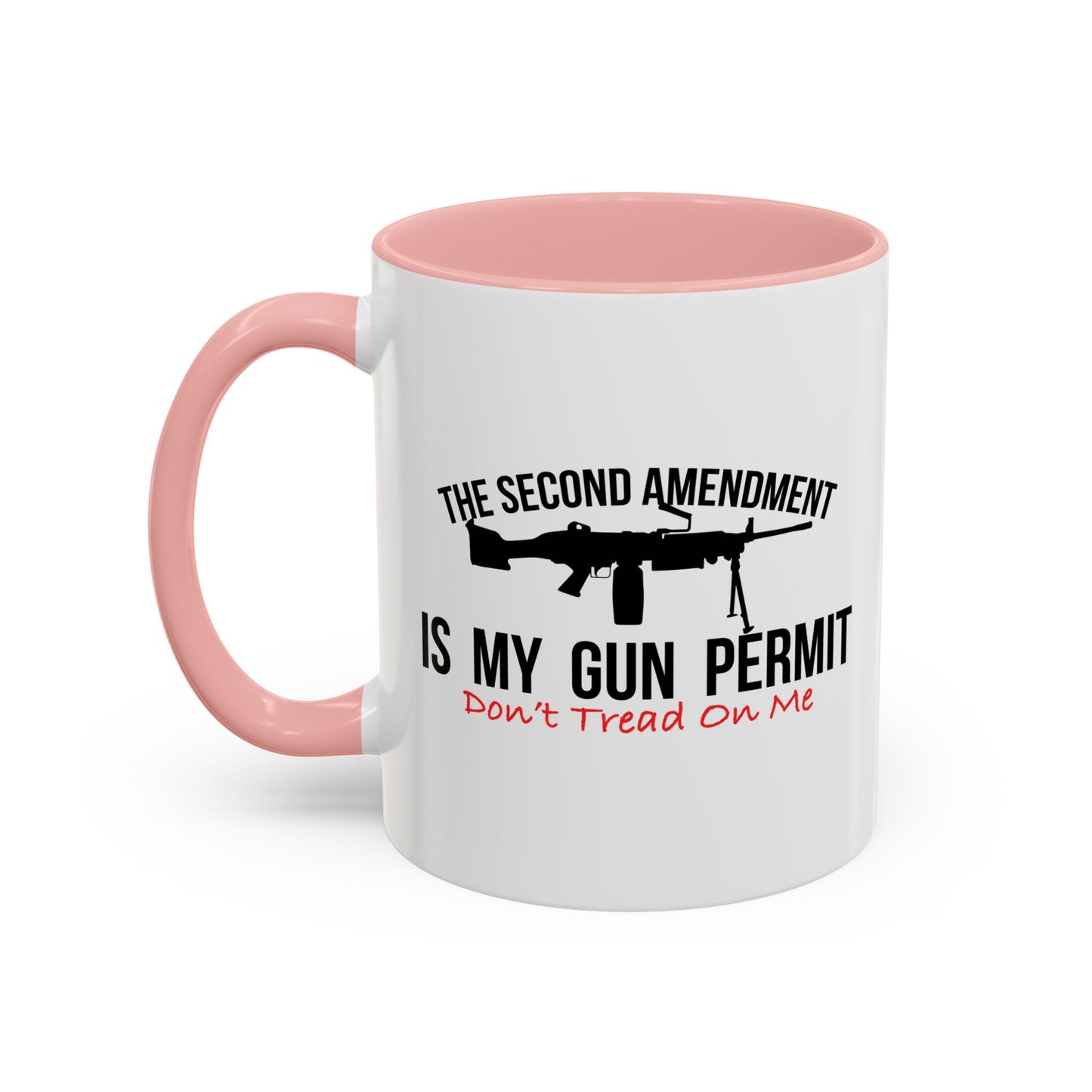 THE SECOND AMENDMENT IS MY GUN PERMIT Accent BiColor Funny Sarcastic Mug