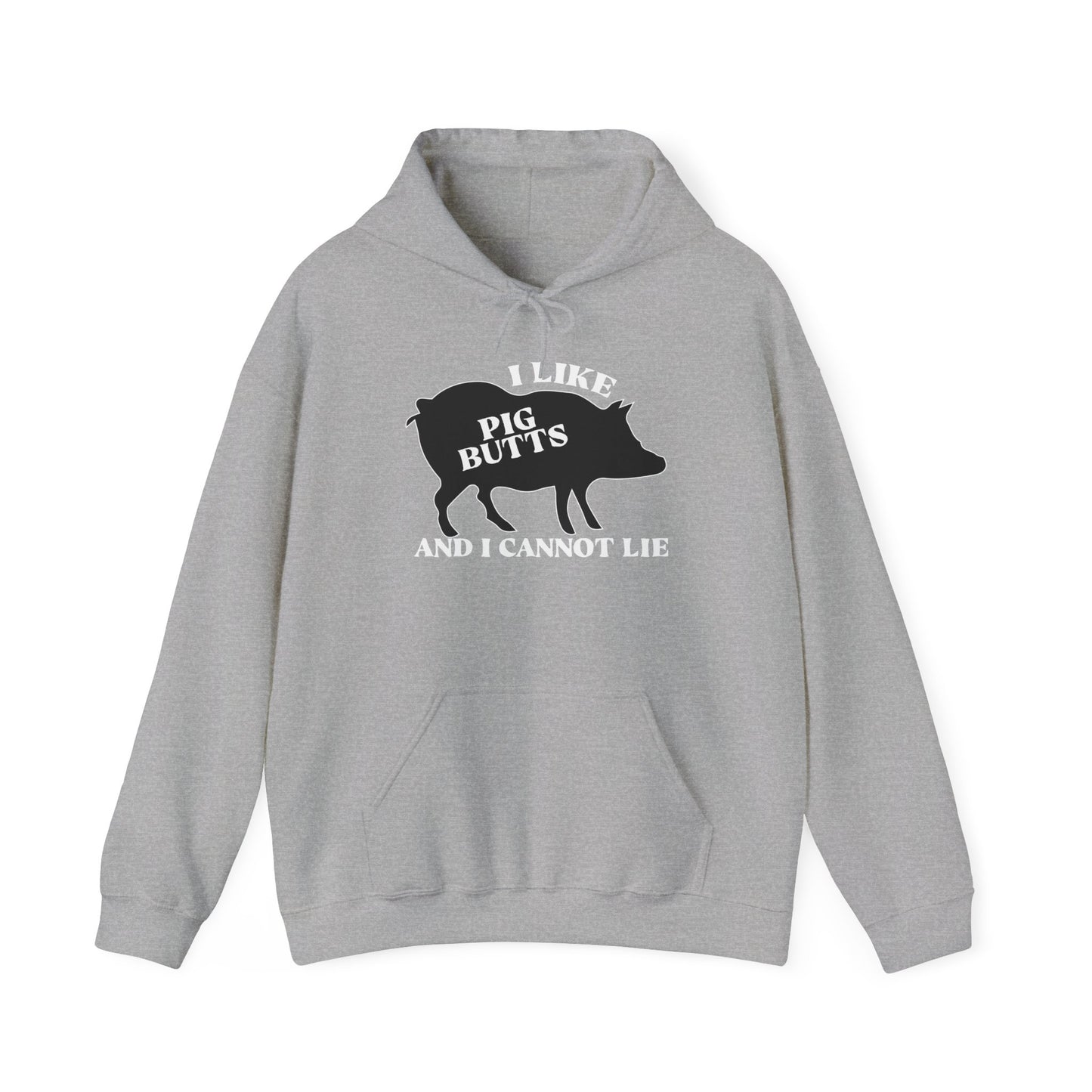 I LIKE PIG BUTTS AND I CANNOT LIE - Premium Unisex Funny Sarcastic Black Hoodie Sweatshirt