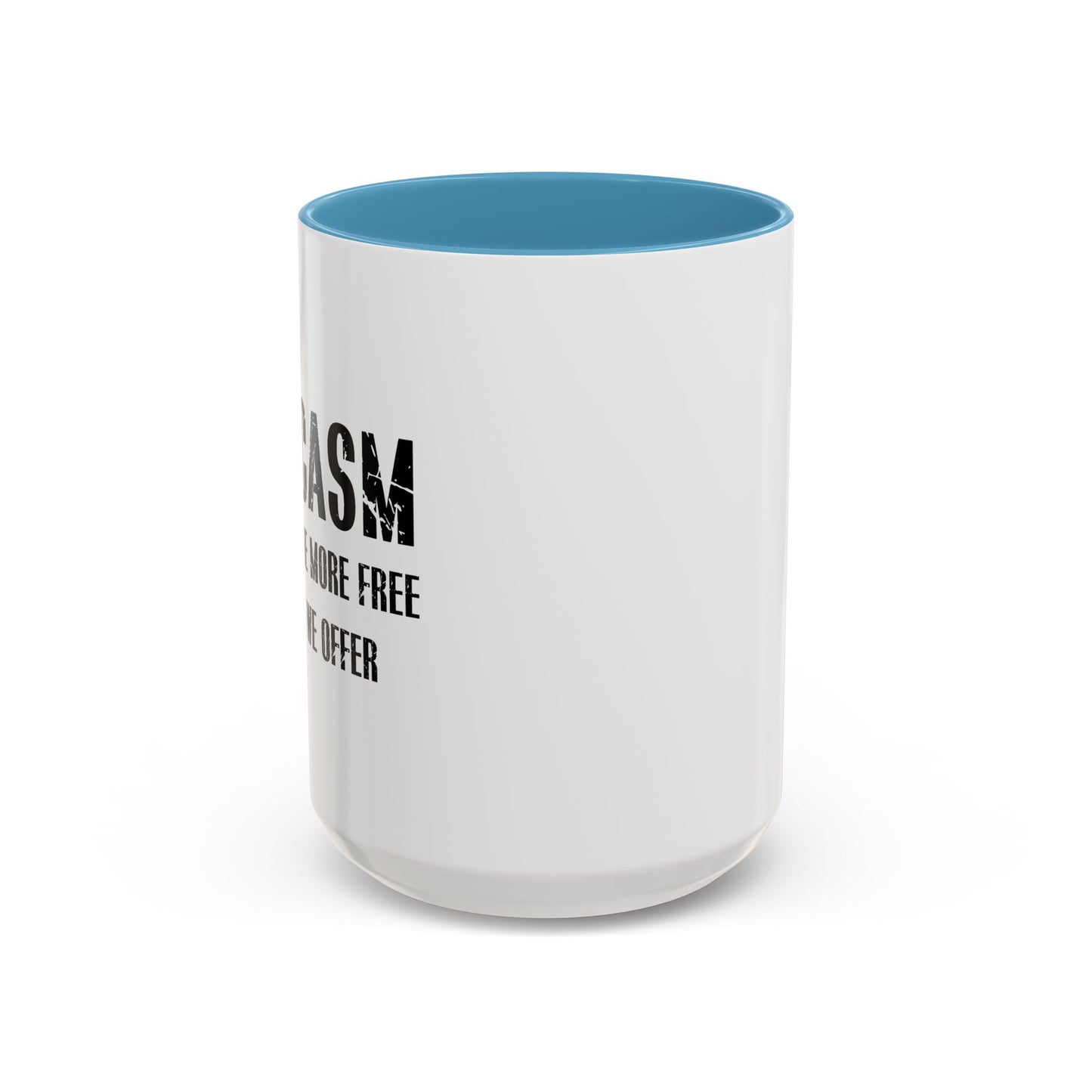 SARCASM IS JUST ONE MORE FREE SERVICE WE OFFER Accent BiColor Funny Sarcastic Mug