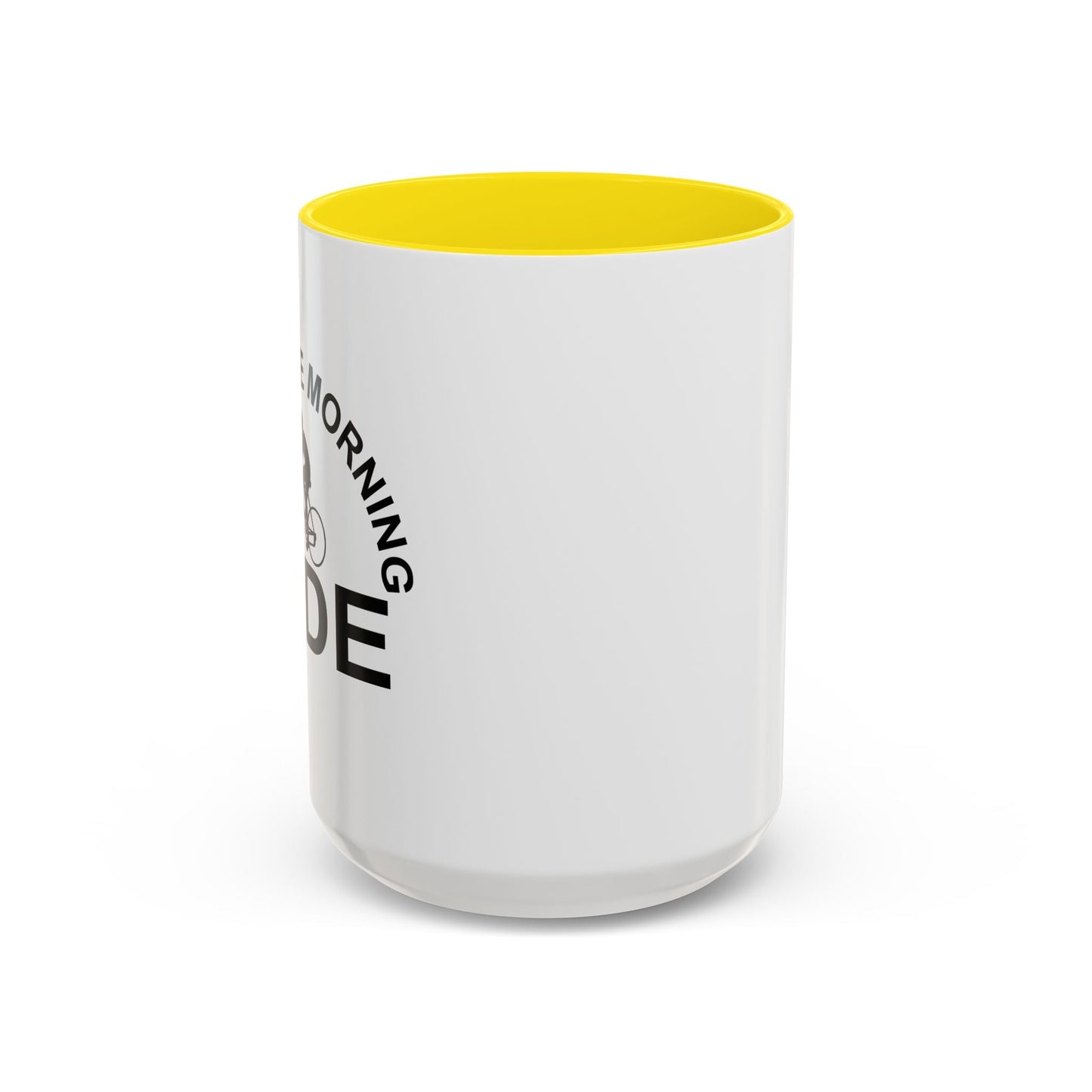 I LOVE THE MORNING RIDE Accent BiColor Funny Sarcastic Mug