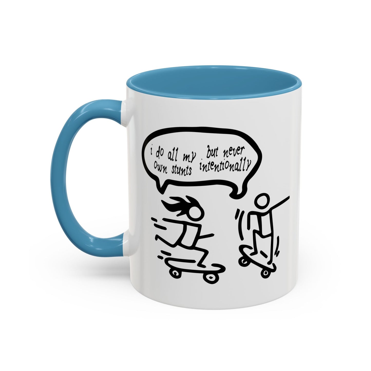 I DO ALL MY OWN STUNTS Accent BiColor Funny Sarcastic Mug