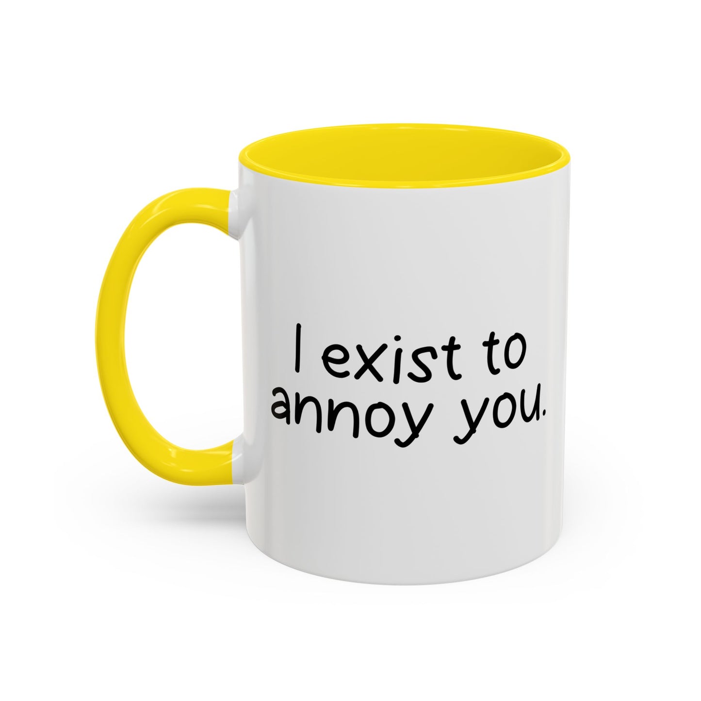 I EXIST TO ANNOY Accent BiColor Funny Sarcastic Mug