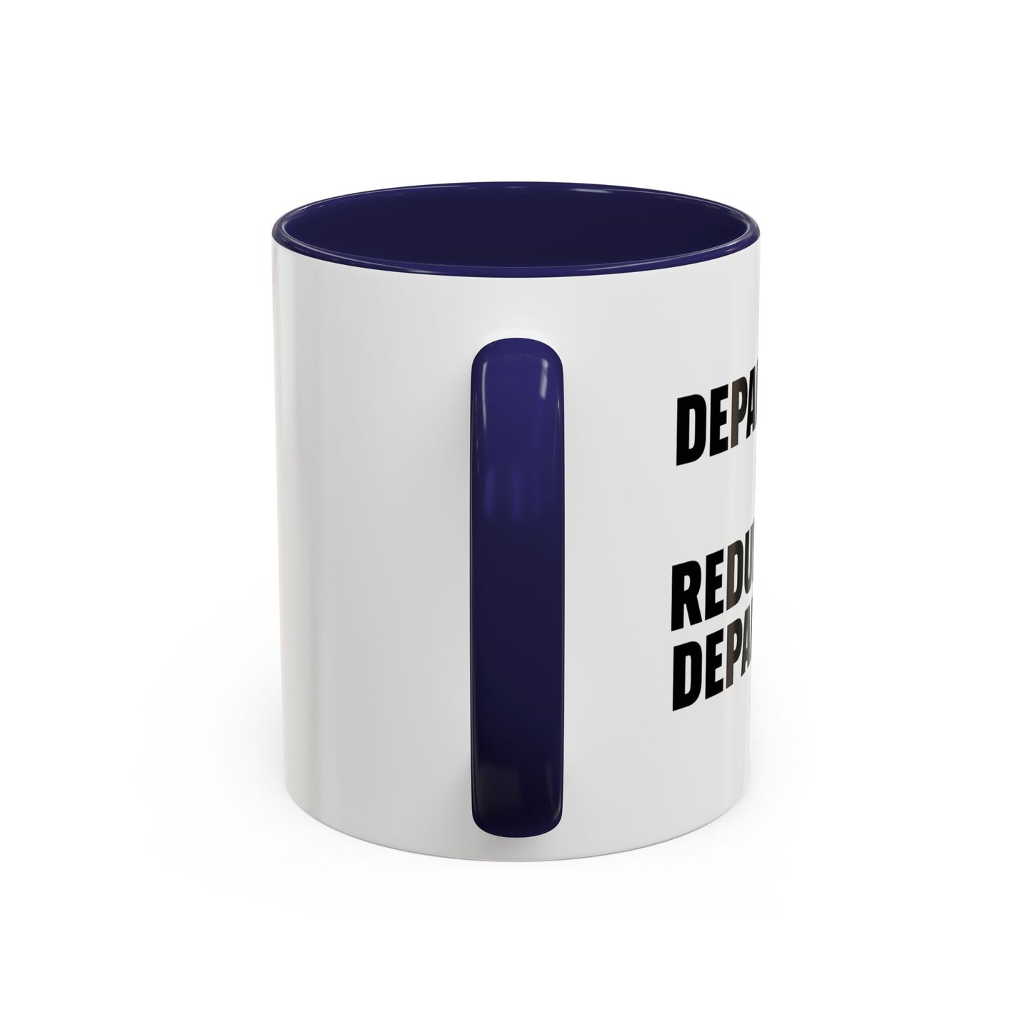 DEPARTMENT OF REDUNDANCY DEPARTMENT Accent BiColor Funny Sarcastic Mug