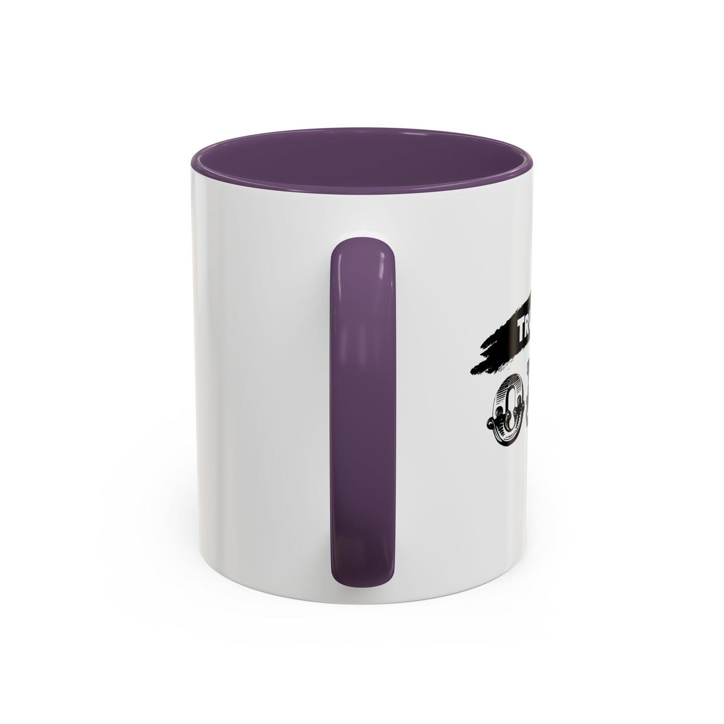 TRUST NO ONE Accent BiColor Funny Sarcastic Mug