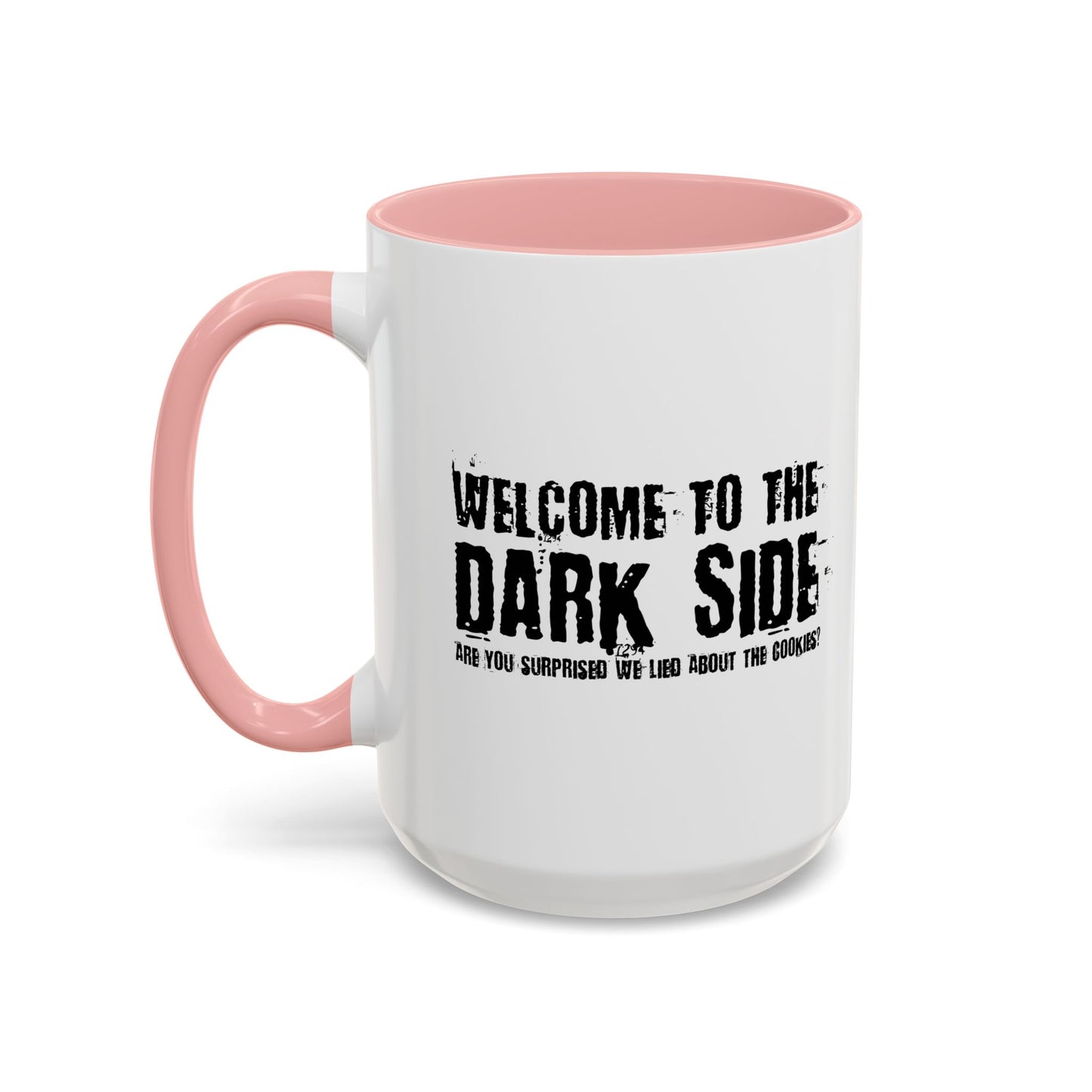 WELCOME TO THE DARK SIDE Accent BiColor Funny Sarcastic Mug