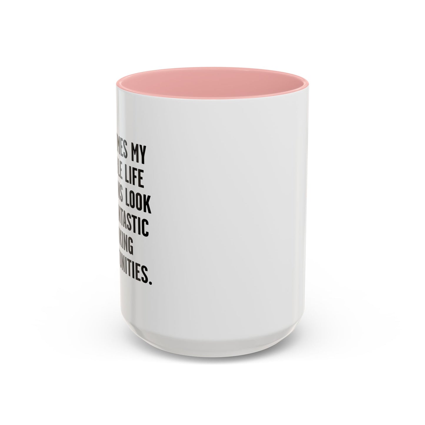 MY TERRIBLE LIFE DECISIONS Accent BiColor Funny Sarcastic Mug