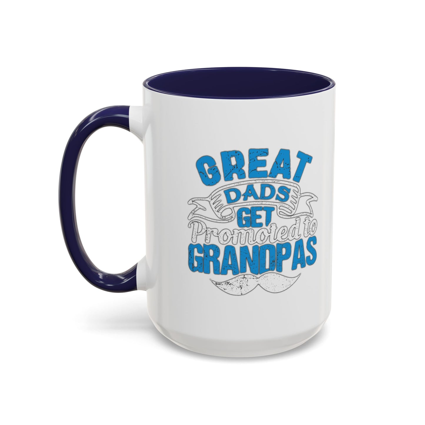 GREAT DADS GET PROMOTED TO GRANDPAS Accent BiColor Funny Sarcastic Mug