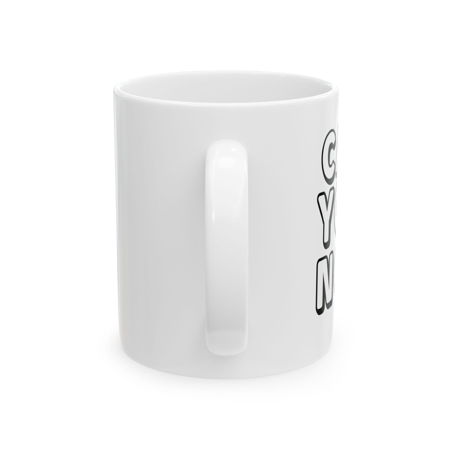 CAN YOU NOT FUNNY SARCASTIC MUG