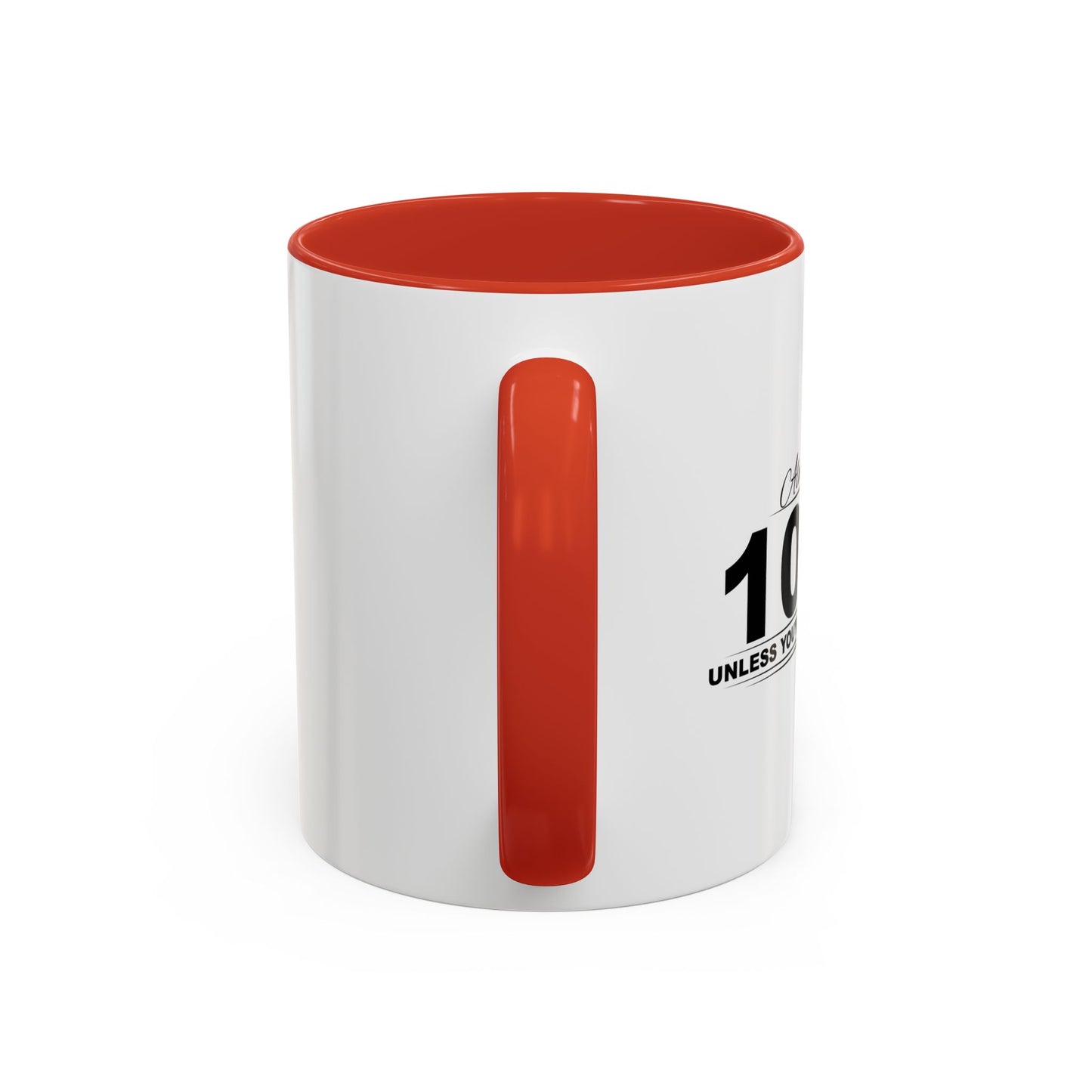 ALWAYS GIVE 100% Accent BiColor Funny Sarcastic Mug