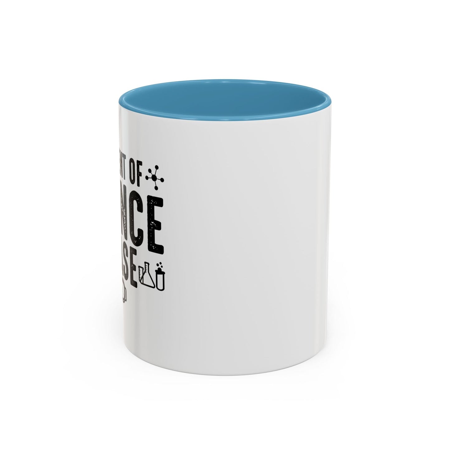 A MOMENT OF SCIENCE Accent BiColor Funny Sarcastic Mug