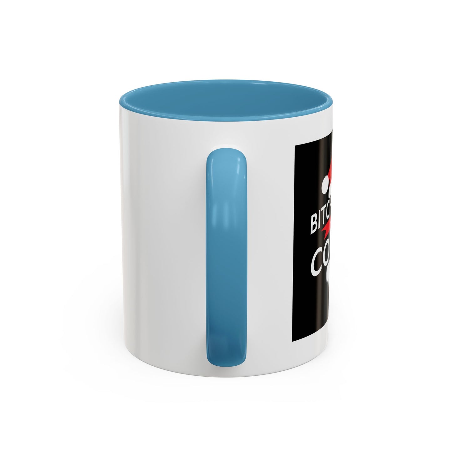 BETTER HAVE MY COOKIES Accent BiColor Funny Sarcastic Mug