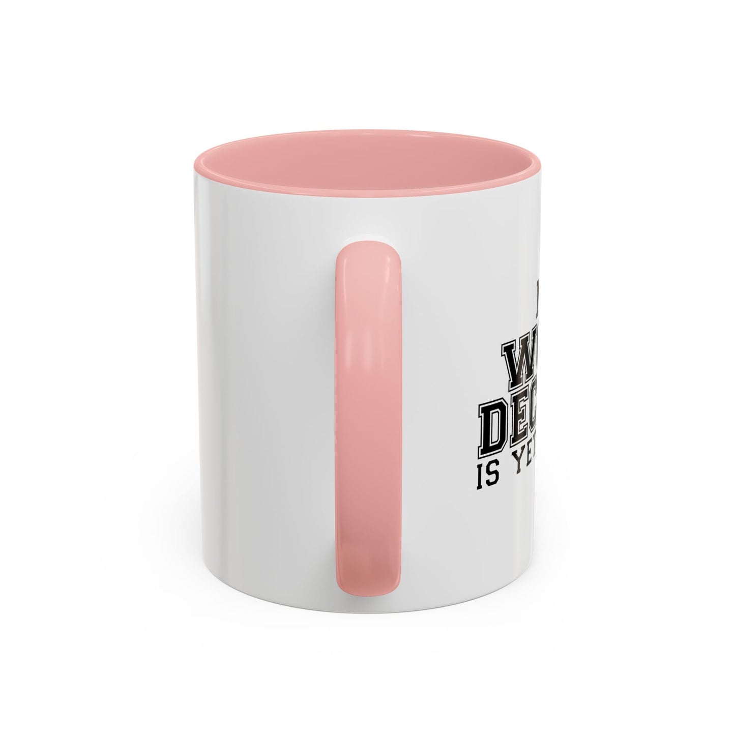 MY WORST DECISION IS YET TO COME Accent BiColor Funny Sarcastic Mug