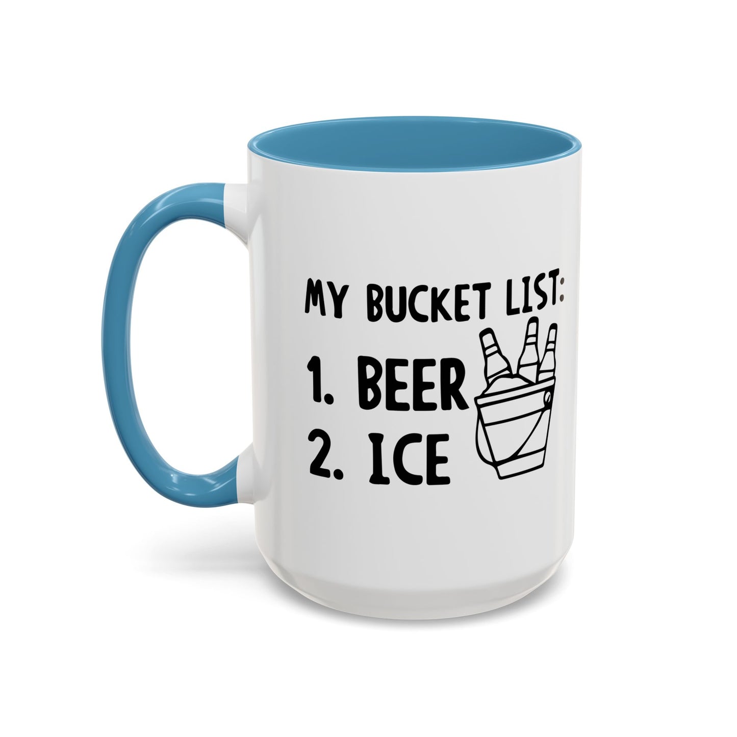 MY BUCKET LIST Accent BiColor Funny Sarcastic Mug