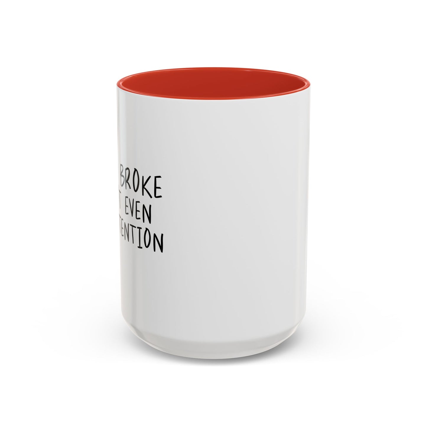 I'M SO BROKE Accent BiColor Funny Sarcastic Mug