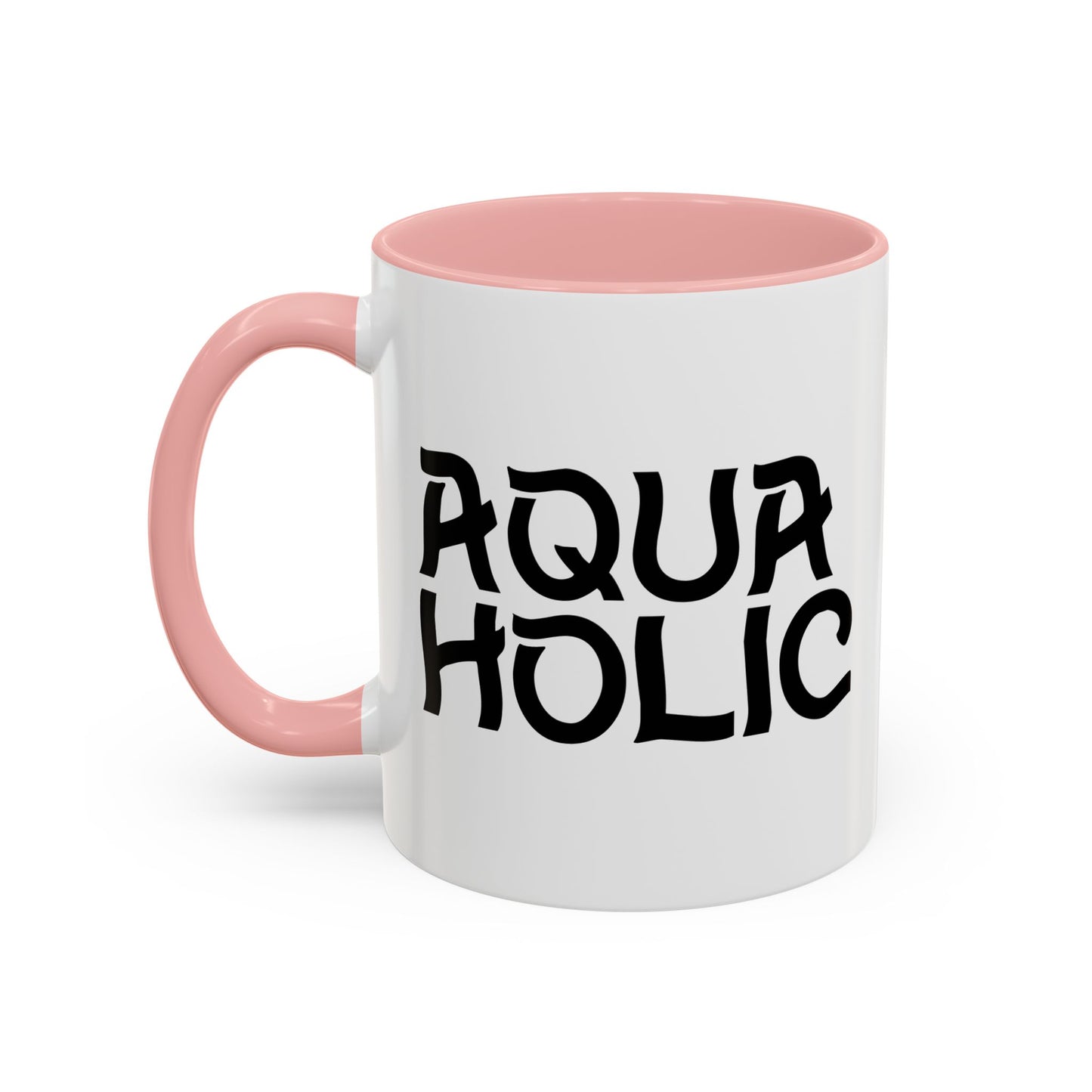 AQUAHOLIC Accent BiColor Funny Sarcastic Mug