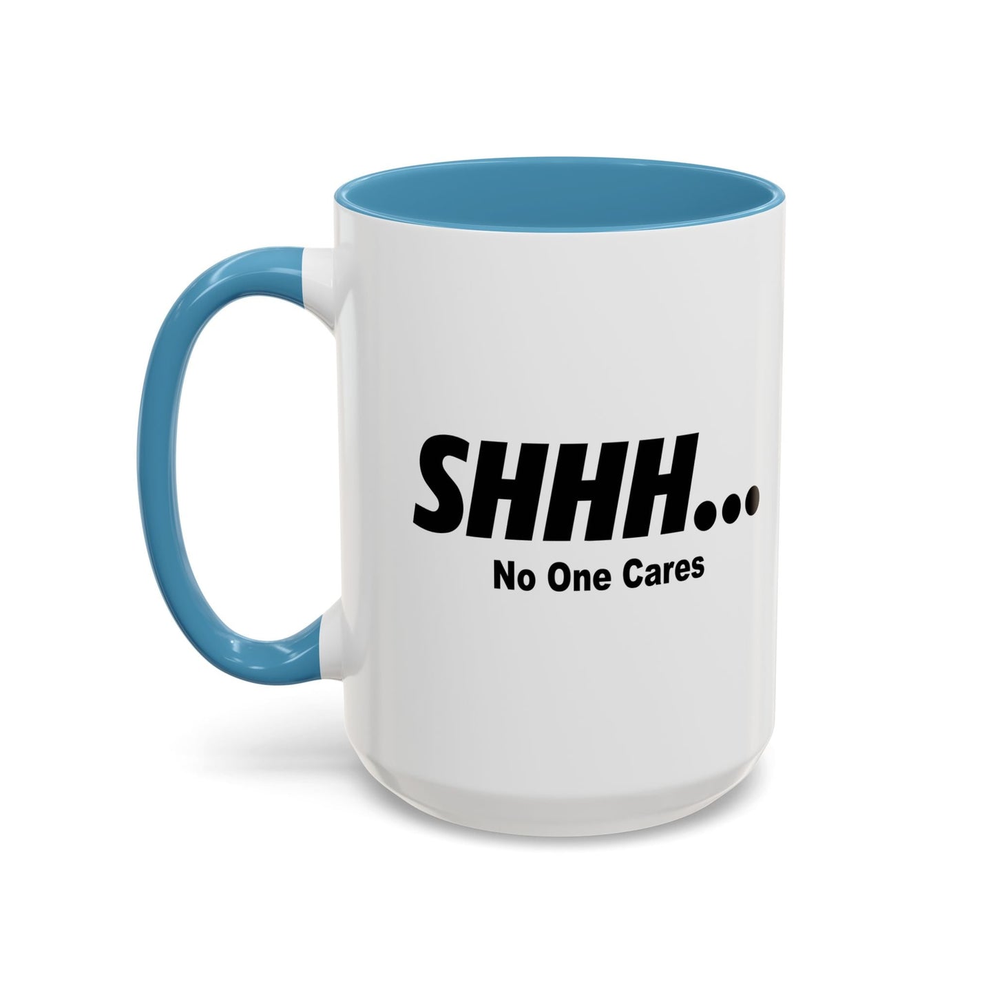 NO ONE CARES Accent BiColor Funny Sarcastic Mug