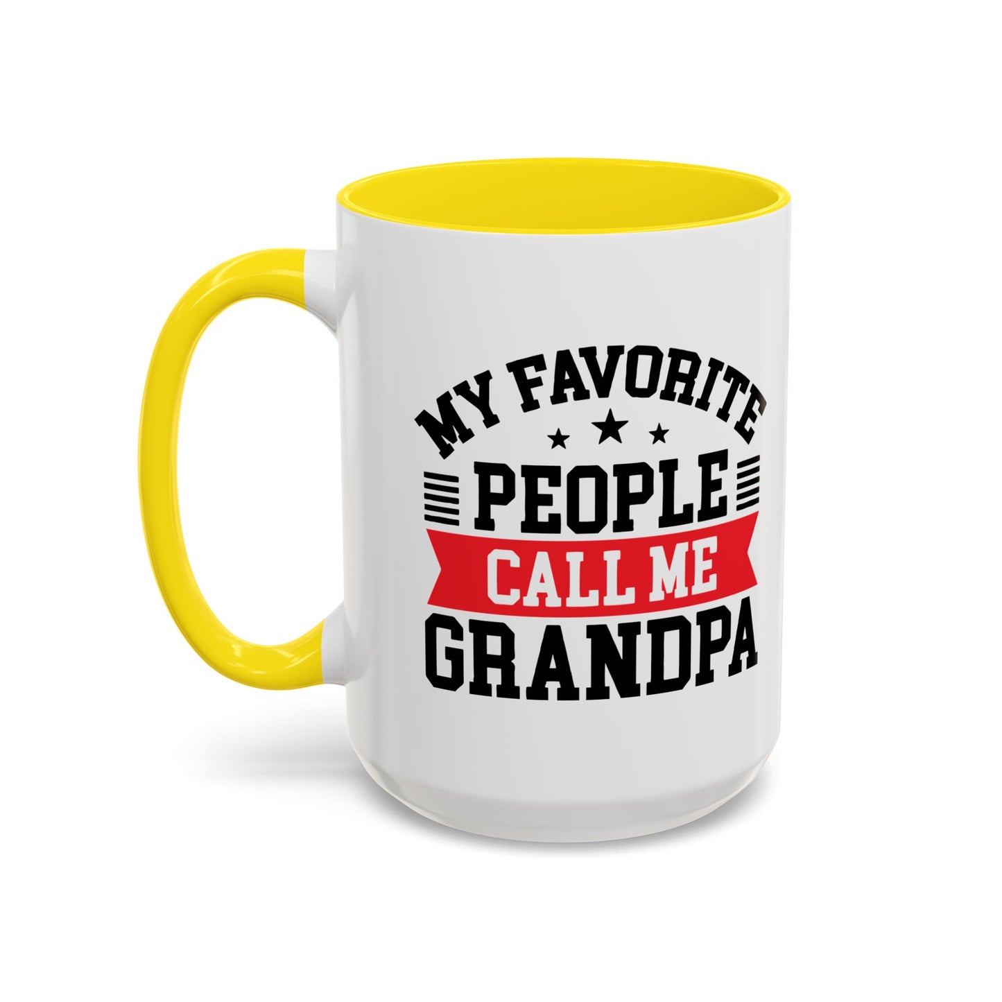 MY FAVORITE PEOPLE CALL ME GRANDPA Accent BiColor Funny Sarcastic Mug