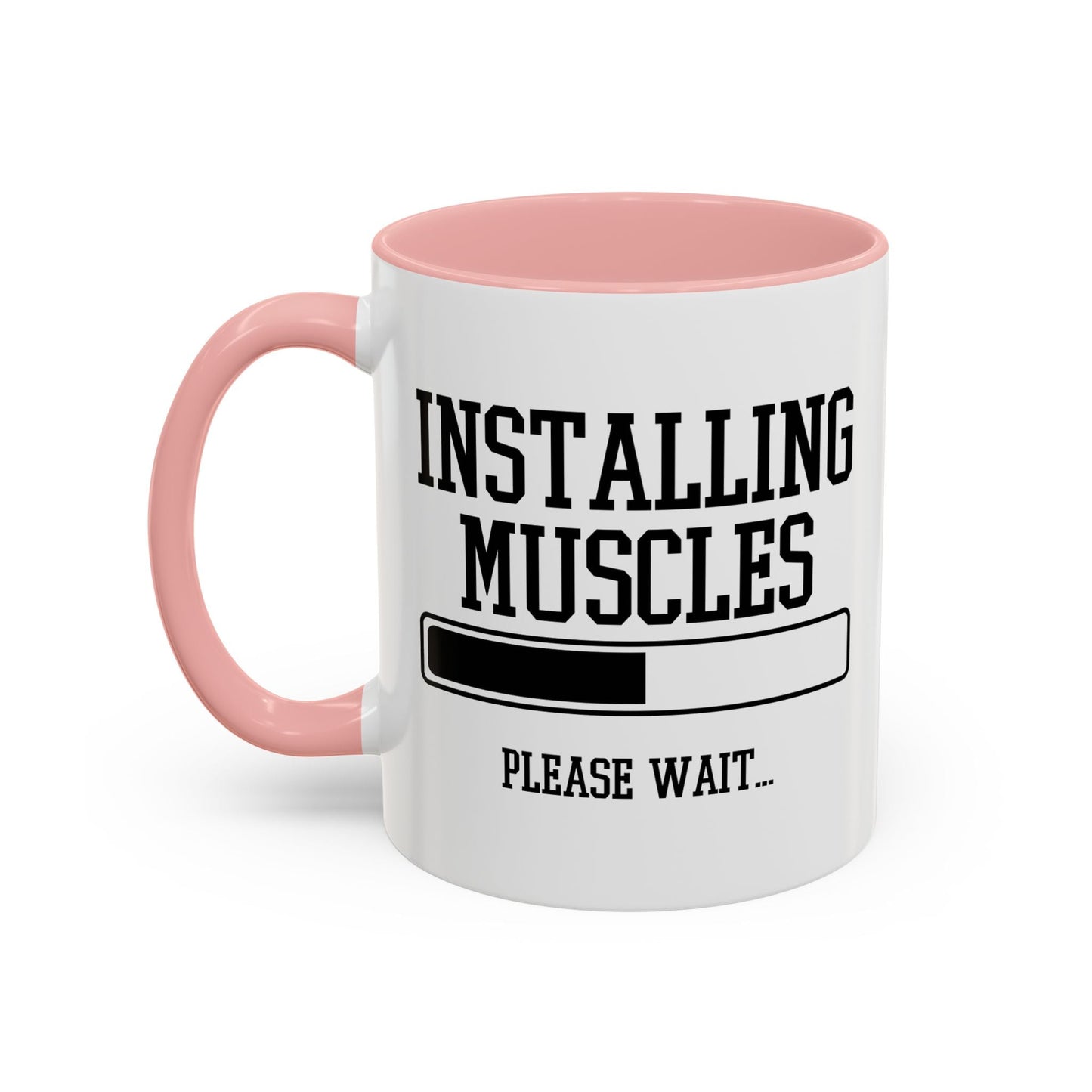 INSTALLING MUSCLES PLEASE WAIT Accent BiColor Funny Sarcastic Mug