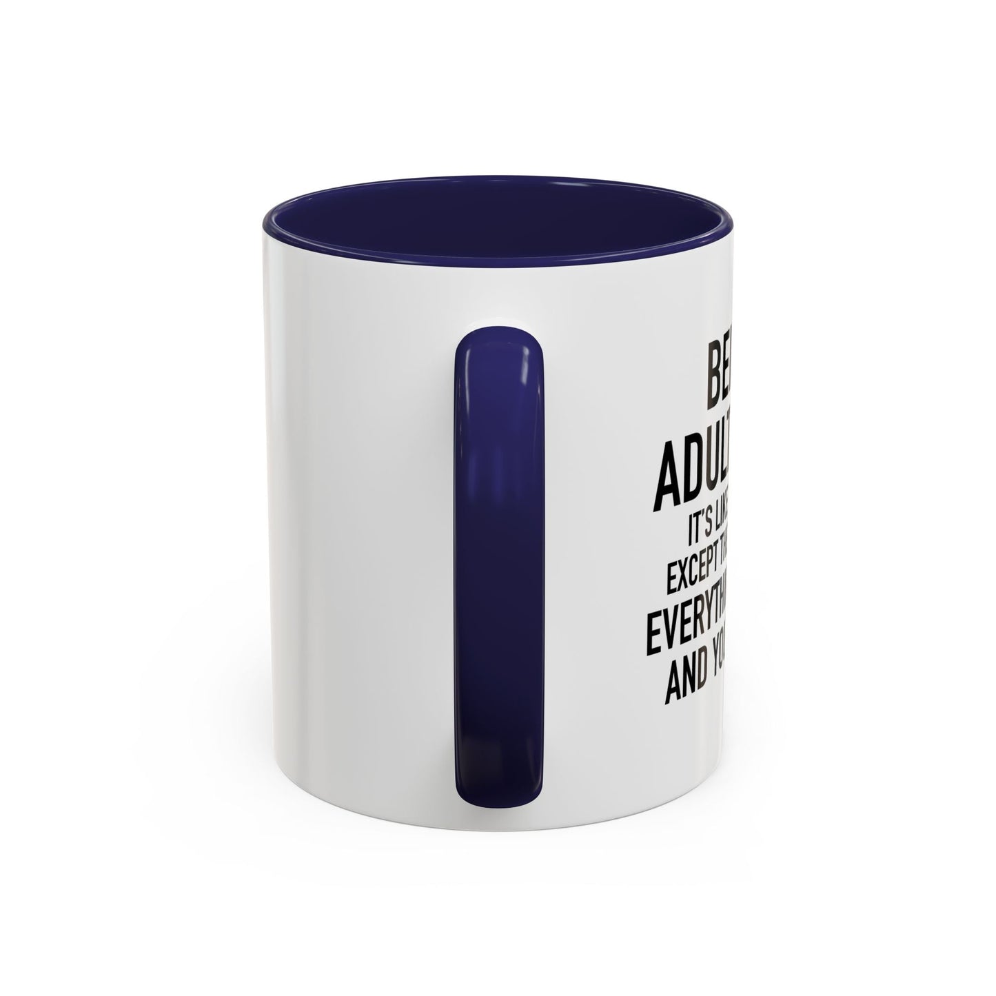 BEING AN ADULT IS EASY Accent BiColor Funny Sarcastic Mug