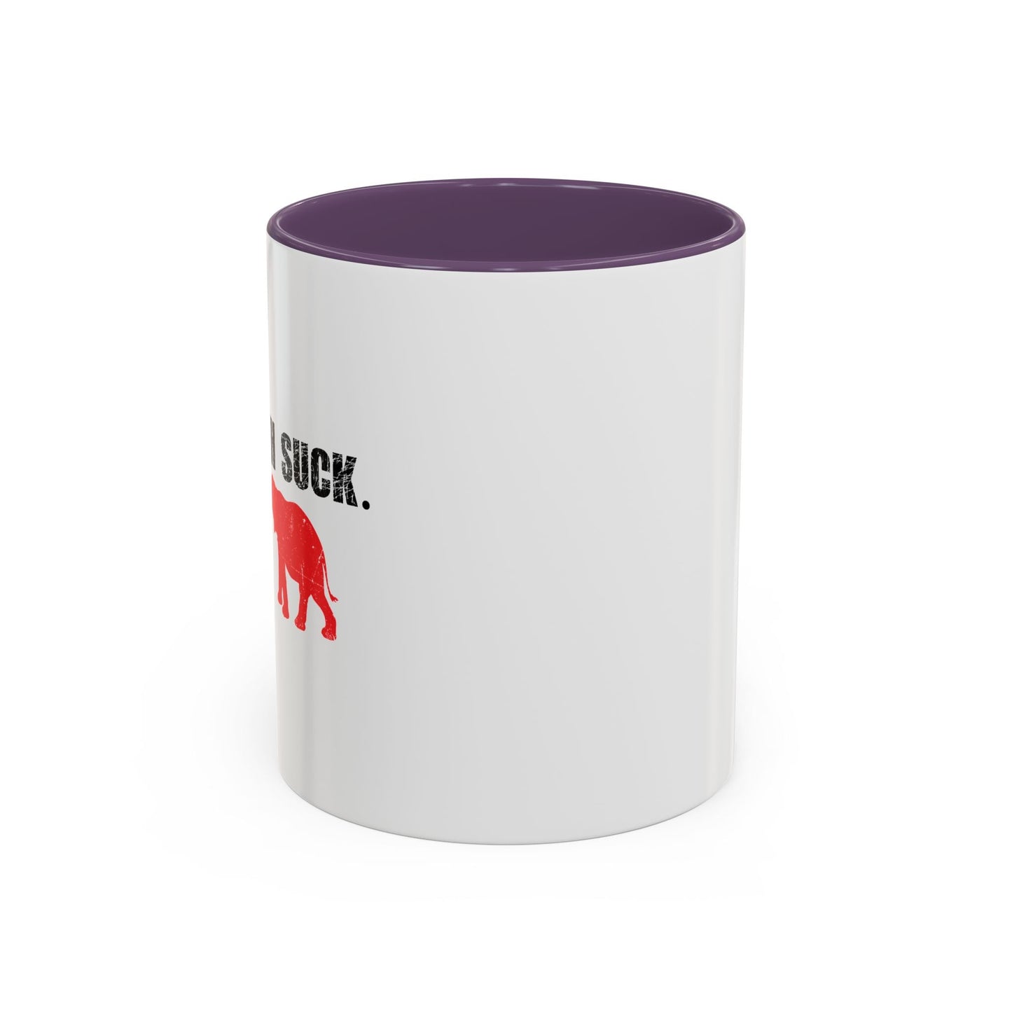 THEY BOTH SUCK. Accent BiColor Funny Sarcastic Mug