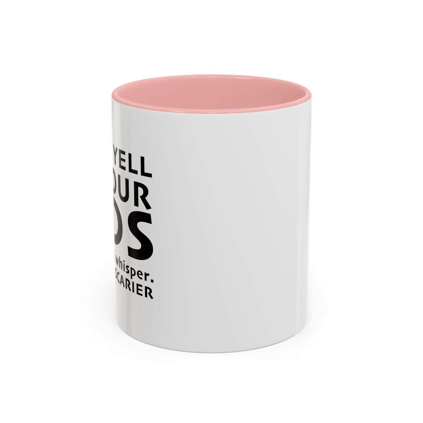 DON'T YELL AT YOUR KIDS Accent BiColor Funny Sarcastic Mug