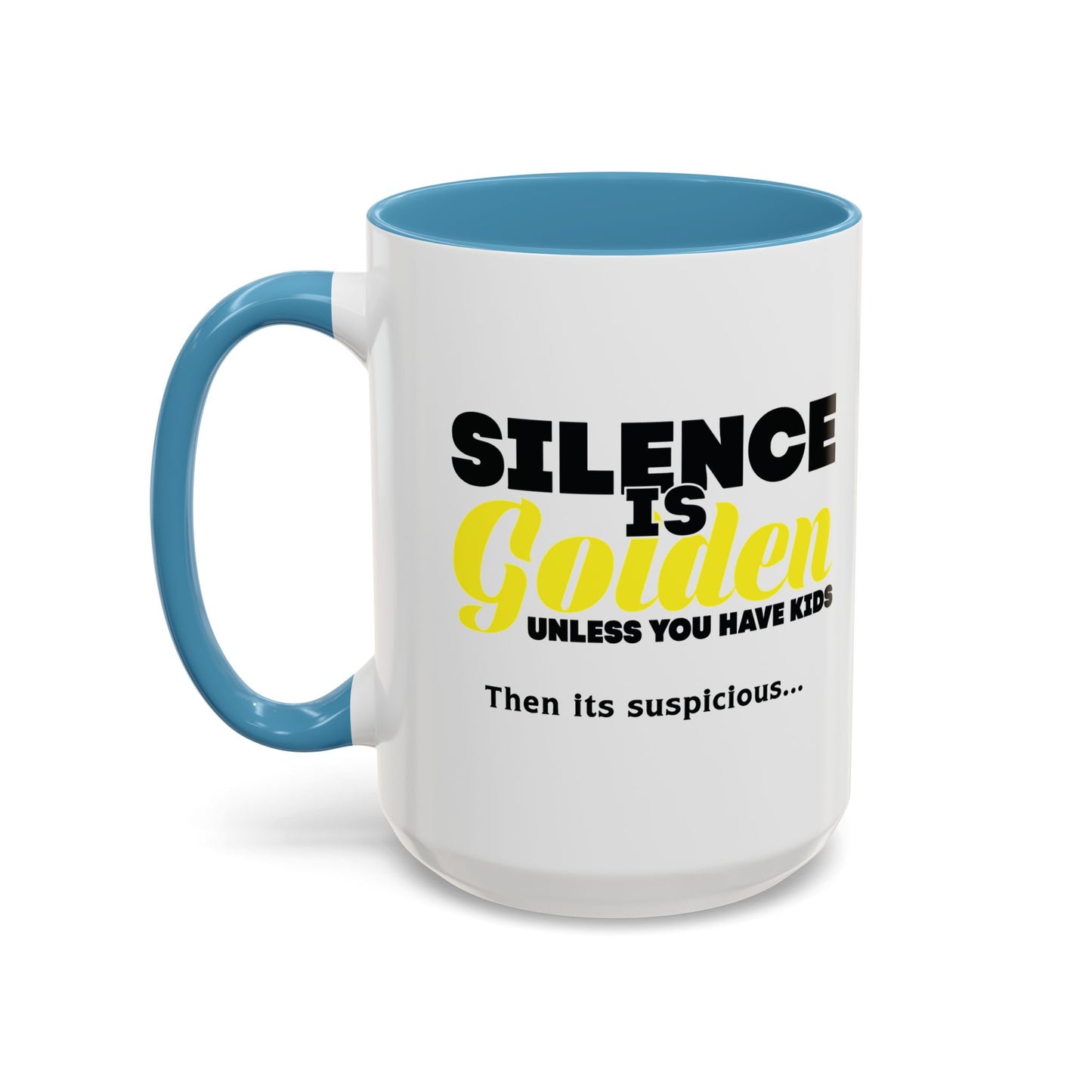 SILENCE IS GOLDEN Accent BiColor Funny Sarcastic Mug