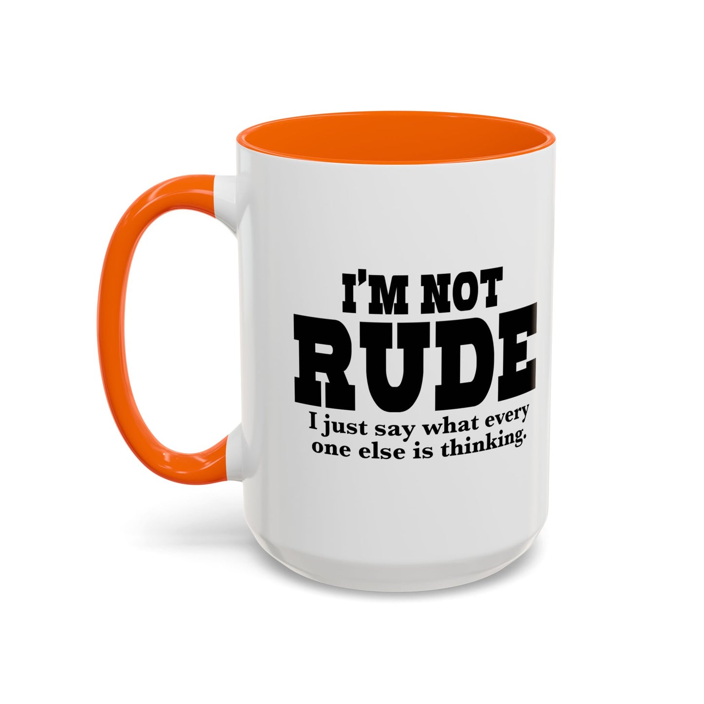 I'M NOT RUDE Accent BiColor Funny Sarcastic Mug