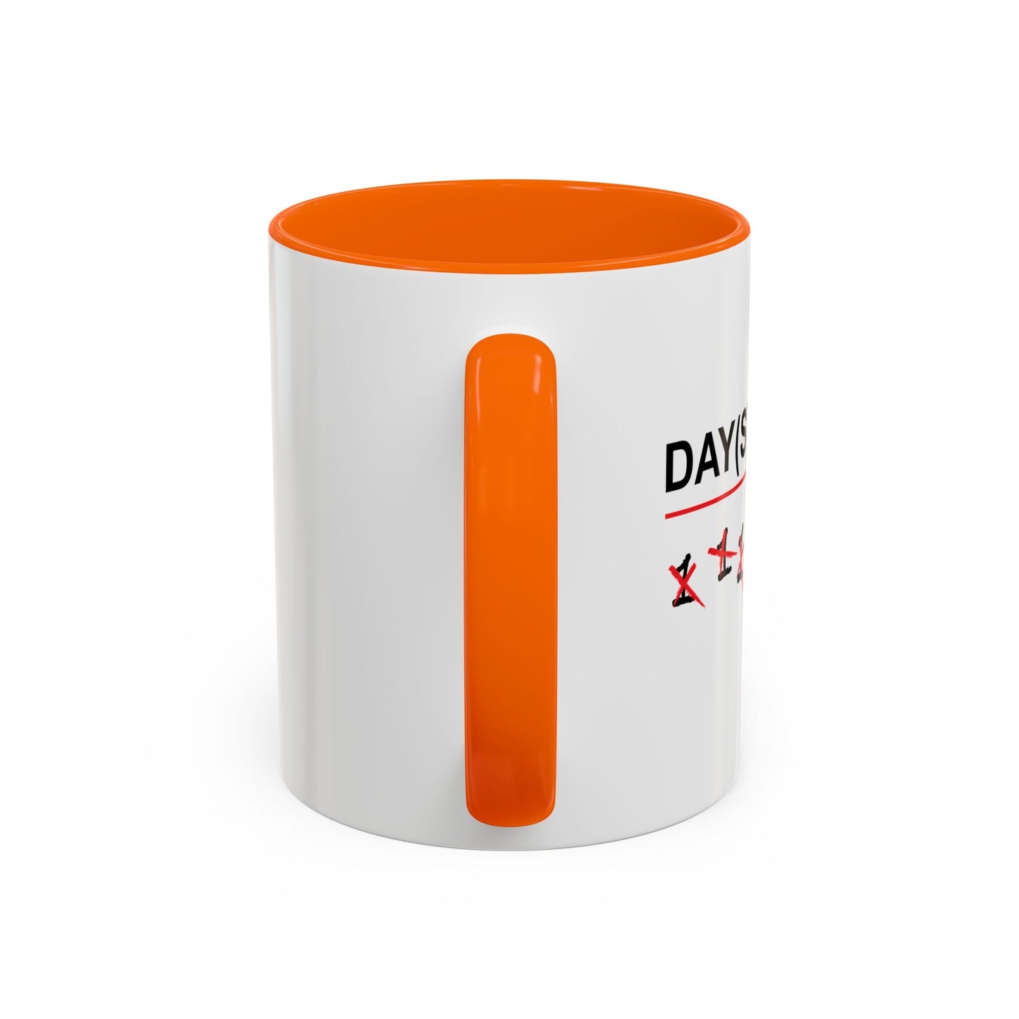 DAY(S) SOBER Accent BiColor Funny Sarcastic Mug