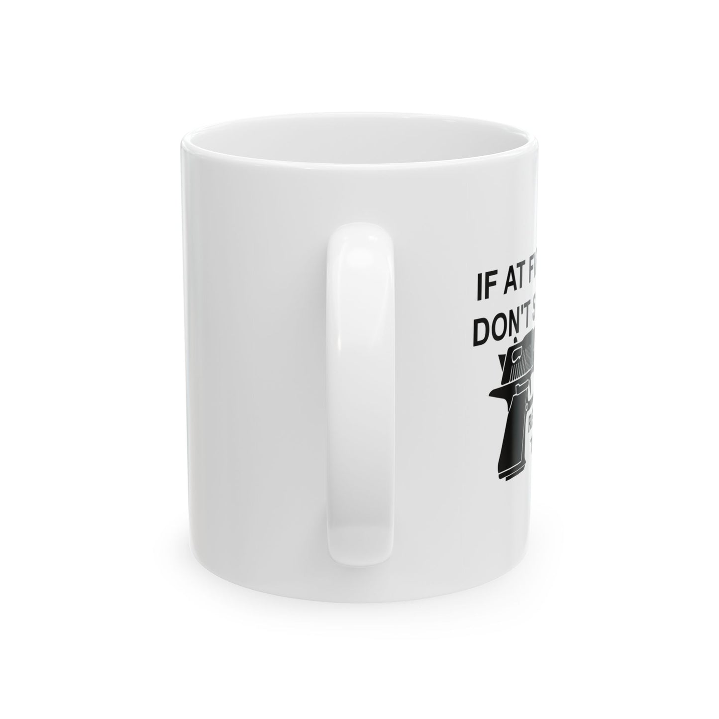 RELOAD AND TRY AGAIN FUNNY SARCASTIC WHITE MUG