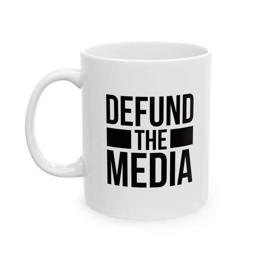 DEFUND THE MEDIA Funny Sarcastic Mug