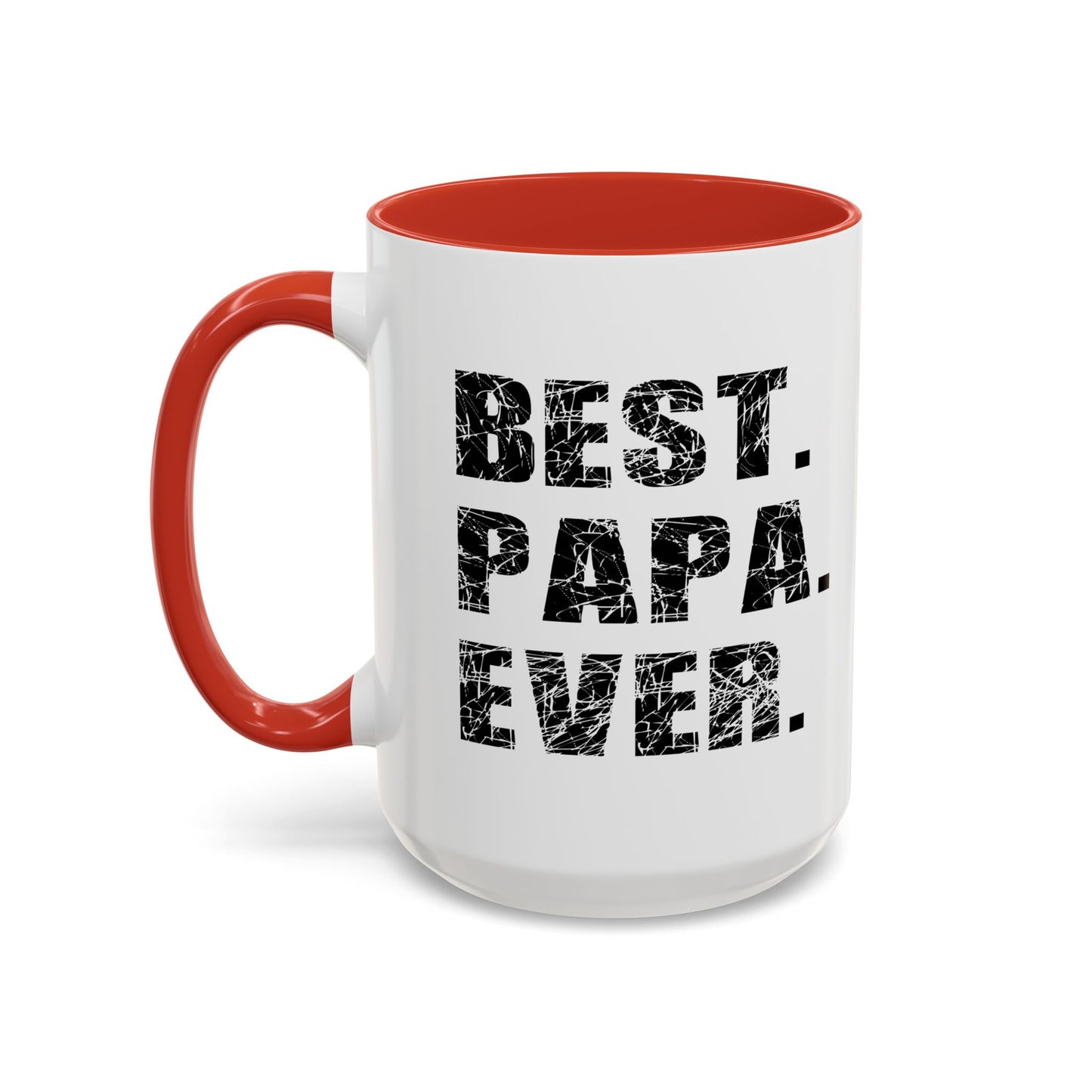 BEST. PAPA. EVER. Accent BiColor Funny Sarcastic Mug