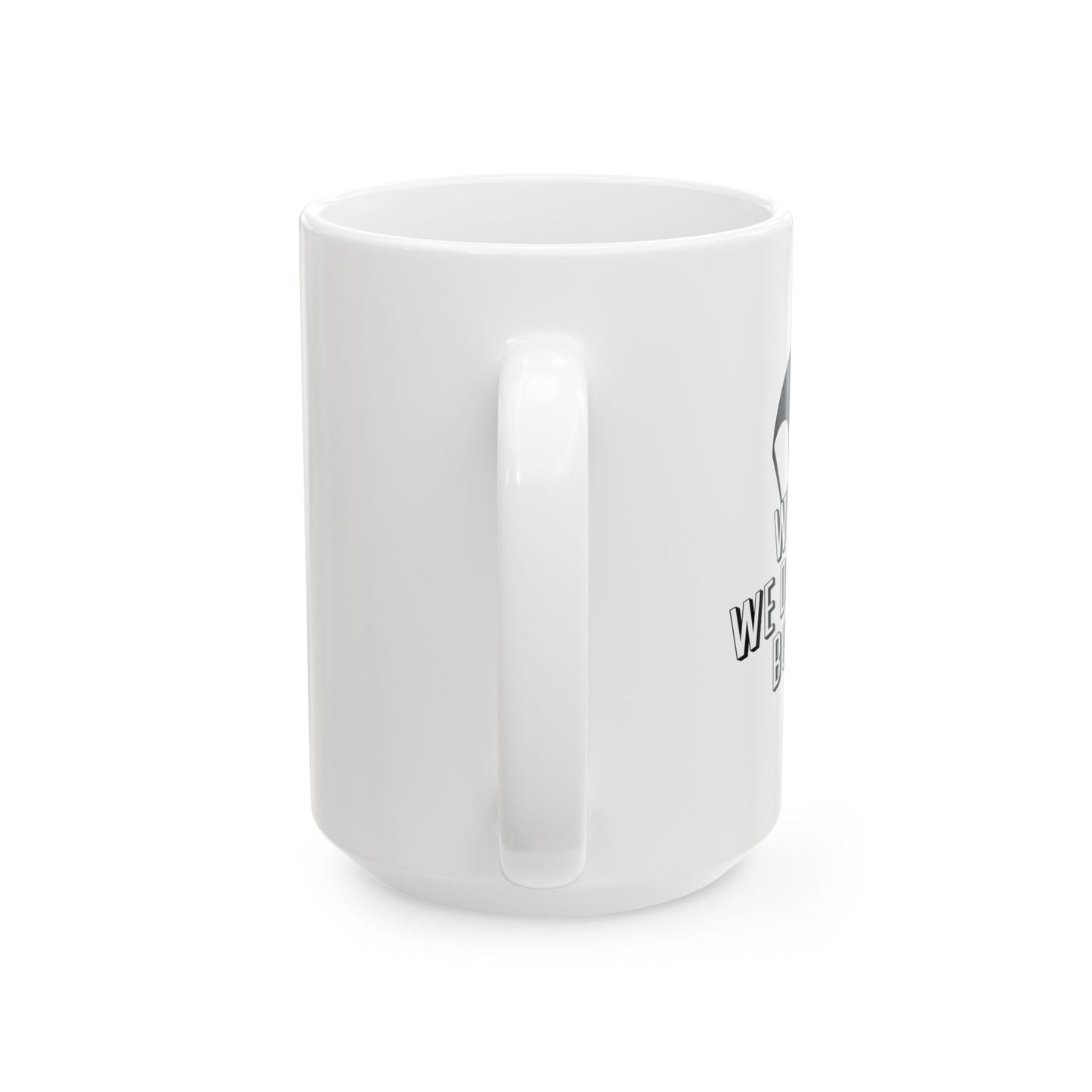 WHERE WE DROPPIN' BOYS!? FUNNY SARCASTIC White Mug