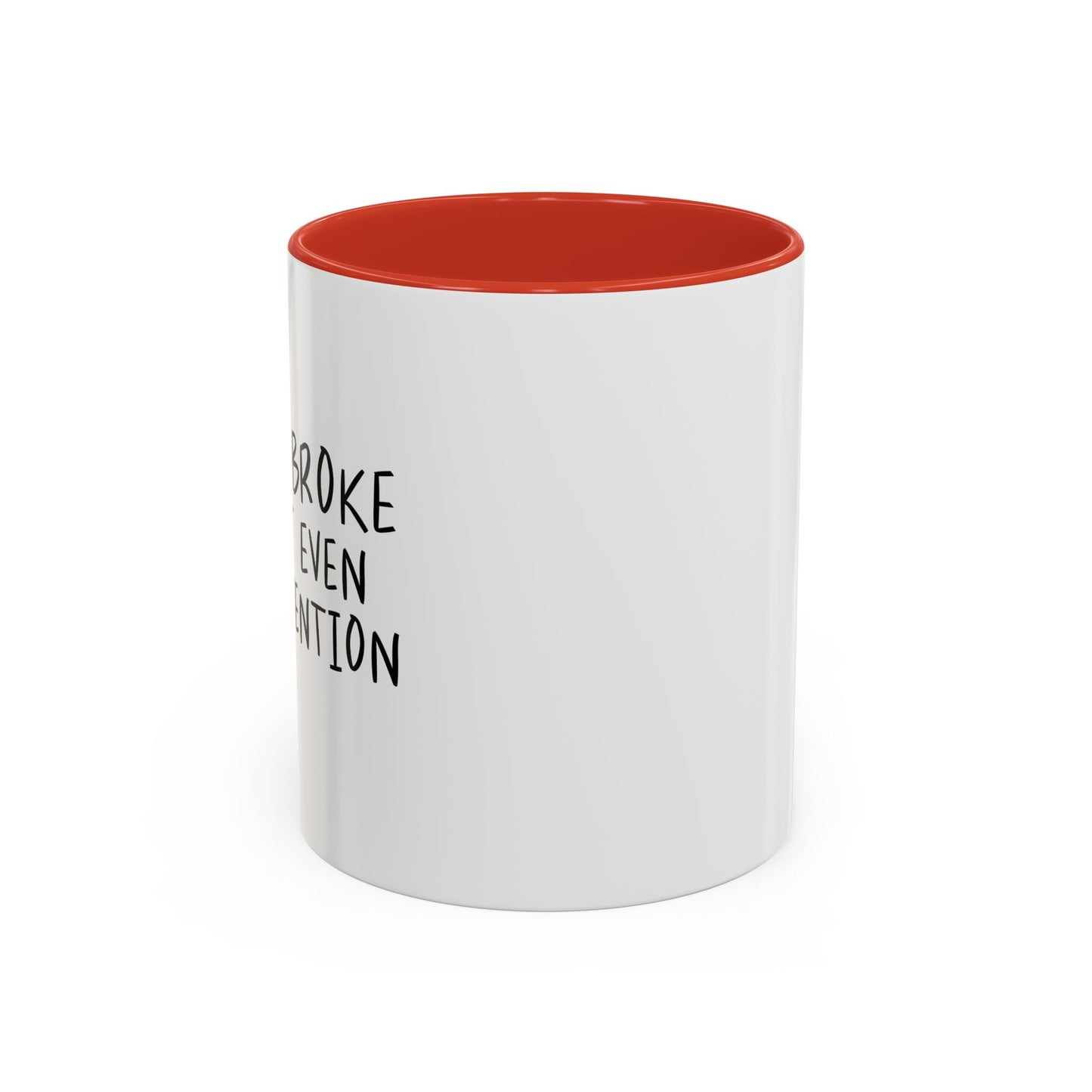 I'M SO BROKE Accent BiColor Funny Sarcastic Mug