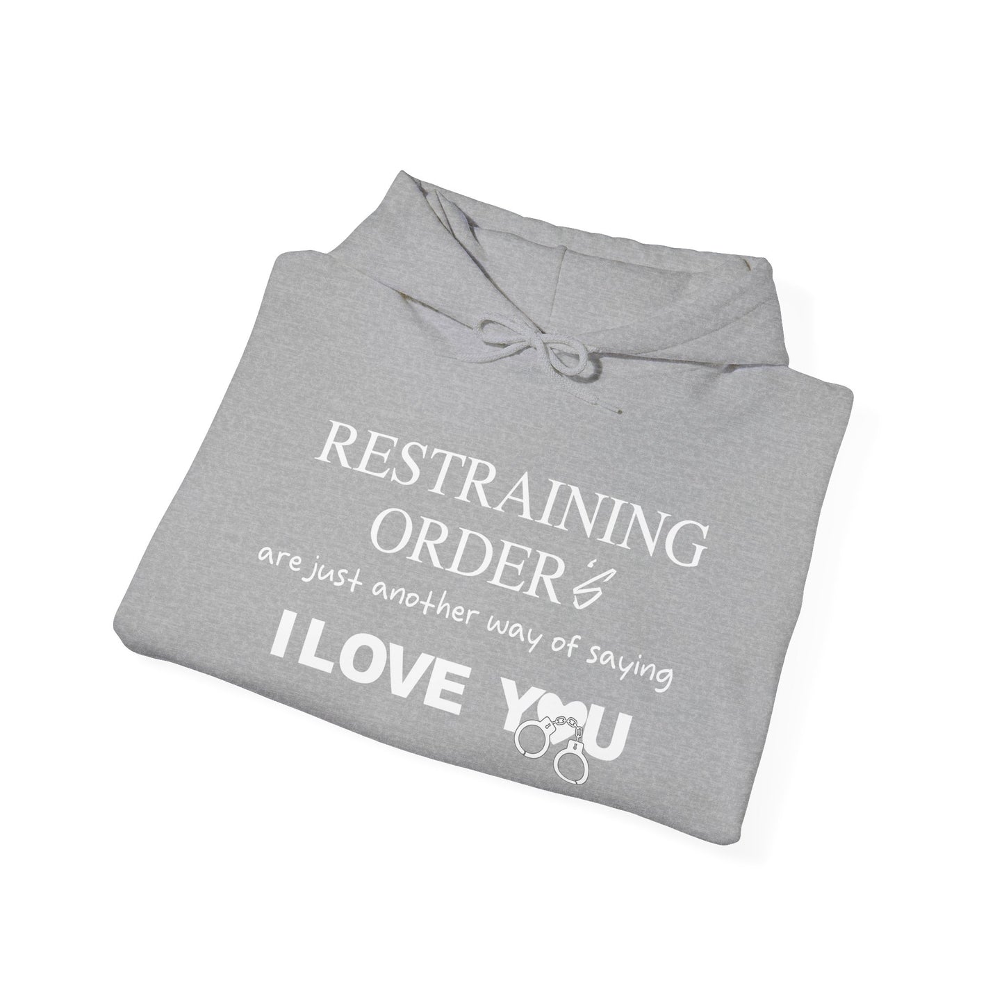 RESTRAINING ORDERS - Premium Unisex Funny Sarcastic Black Hoodie Sweatshirt