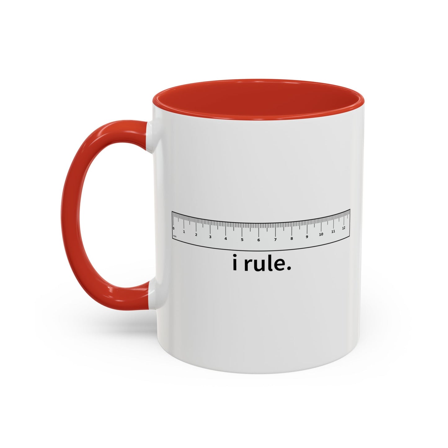 I RULE Accent BiColor Funny Sarcastic Mug