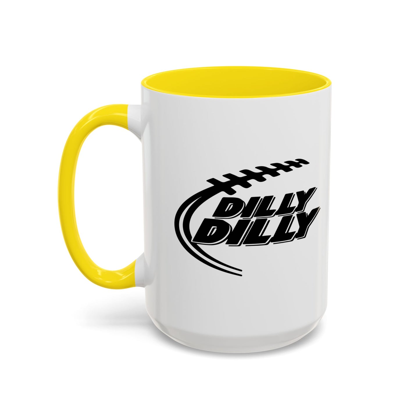 DILLY DILLY Accent BiColor Funny Sarcastic Mug