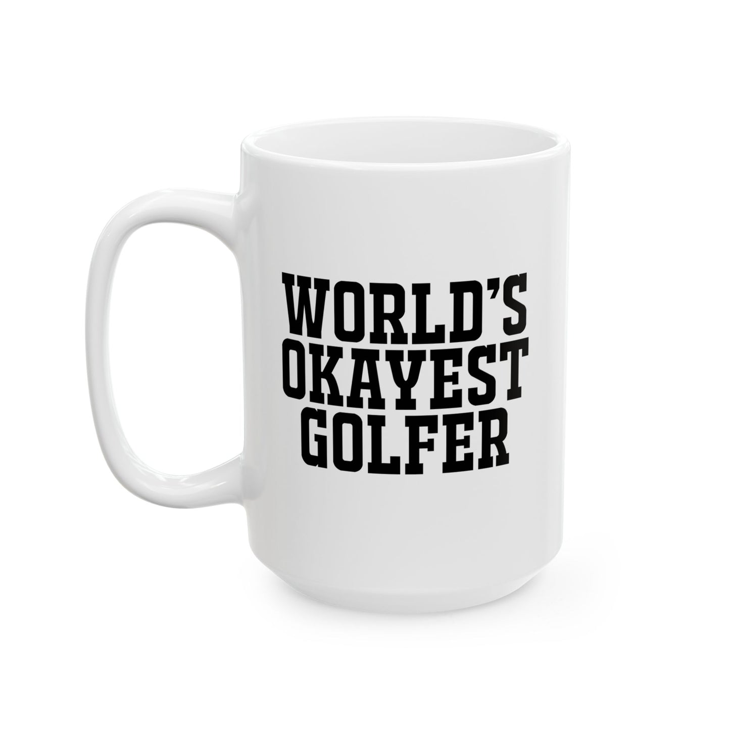 WORLD'S OKAYEST GOLFER FUNNY SARCASTIC MUG