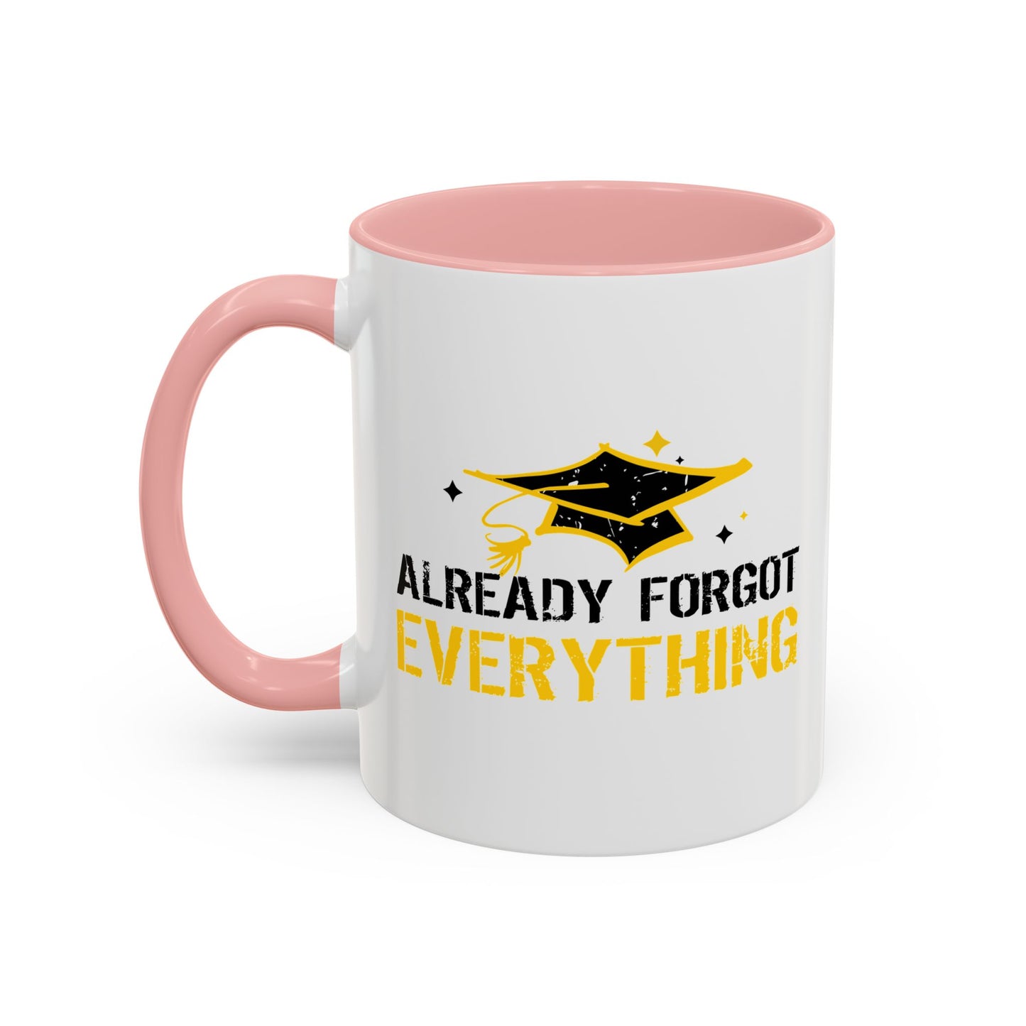 ALREADY FORGOT EVERYTHING Accent BiColor Funny Sarcastic Mug