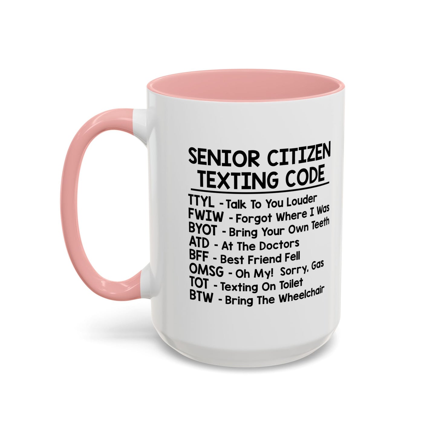 SENIOR CITIZEN TEXTING CODE Accent BiColor Funny Sarcastic Mug