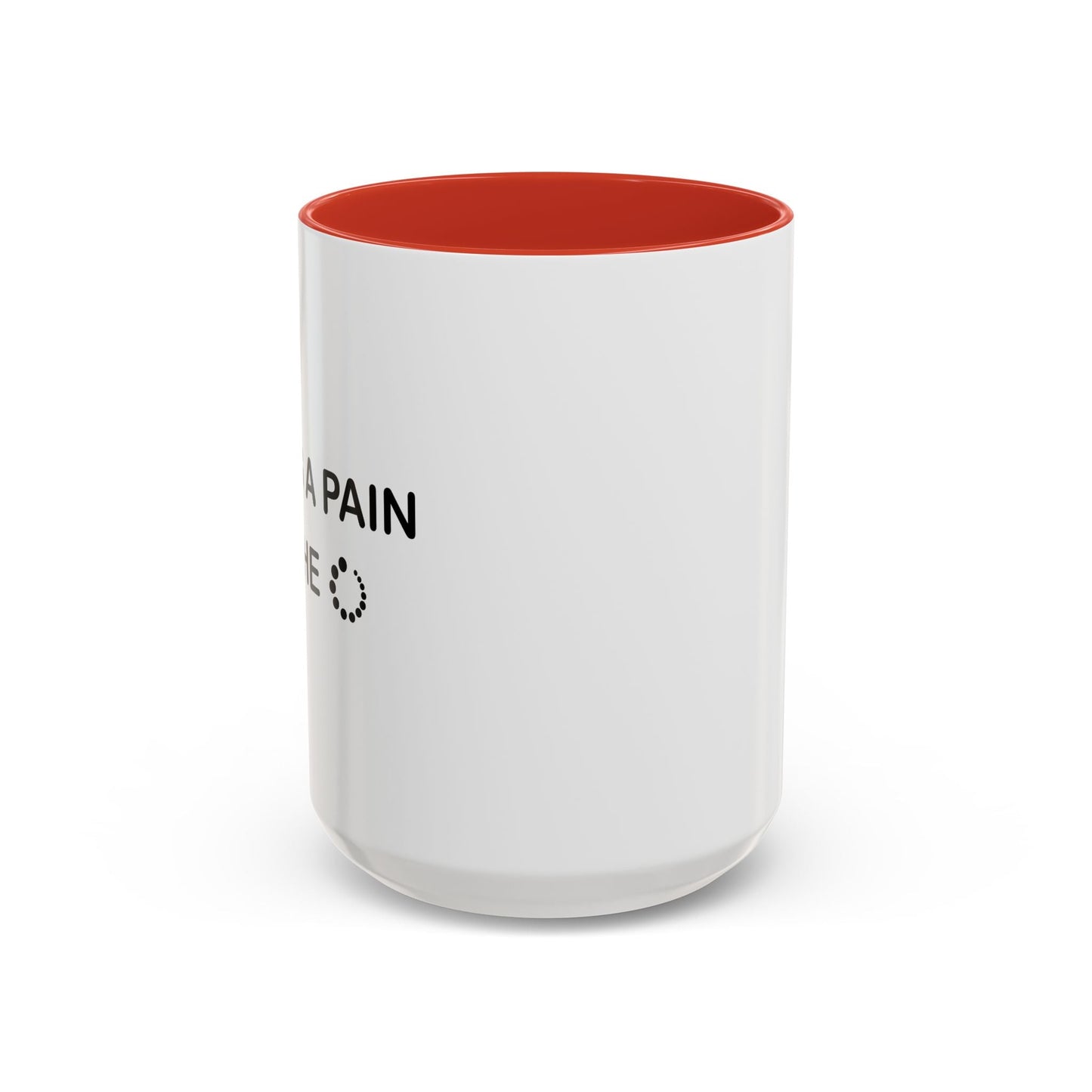 LAG IS A PAIN IN THE Accent BiColor Funny Sarcastic Mug