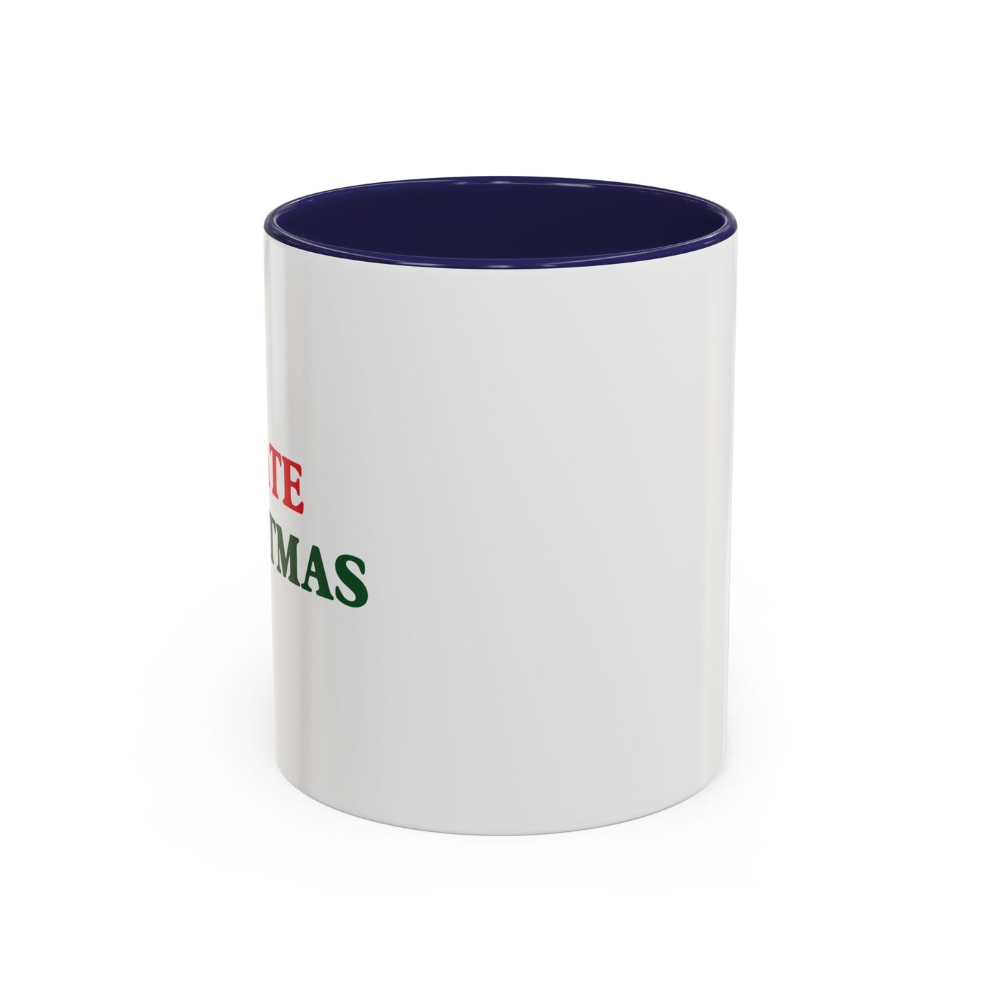 I HATE CHRISTMAS Accent BiColor Funny Sarcastic Mug