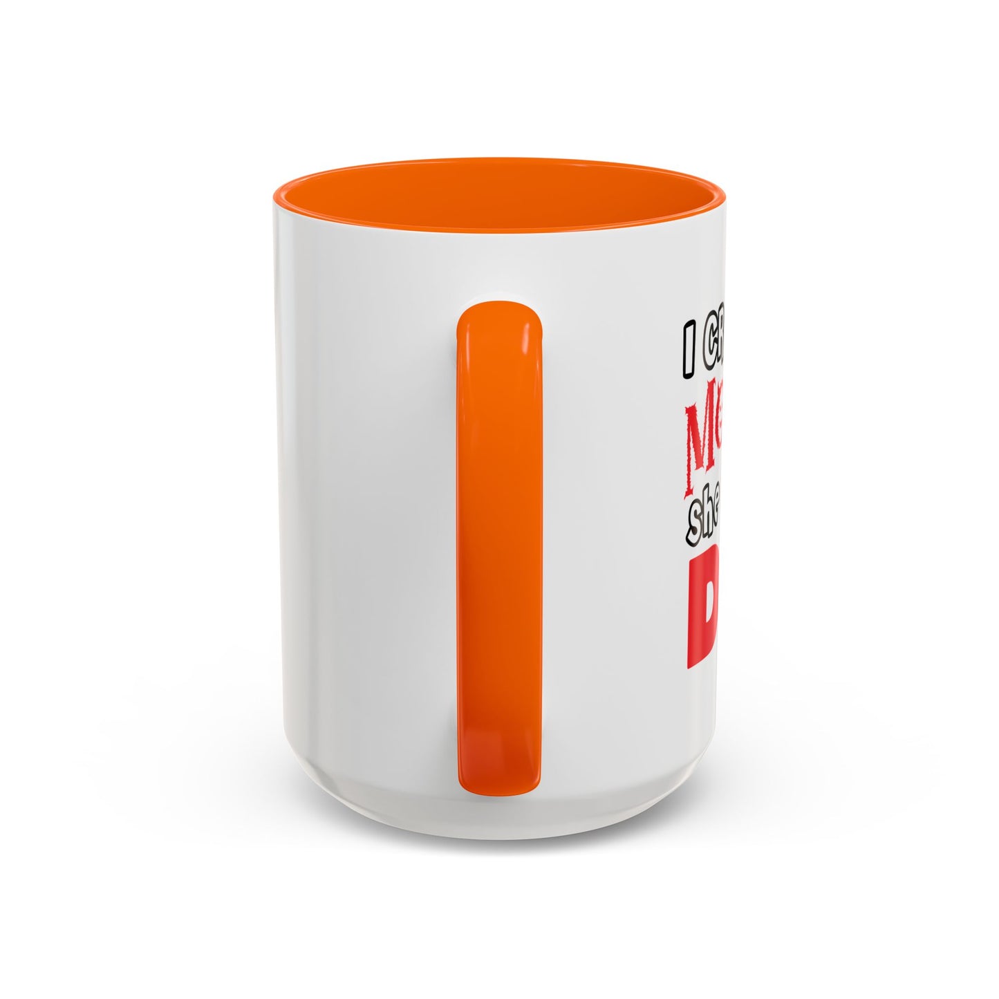 I CREATED A MONSTER Accent BiColor Funny Sarcastic Mug