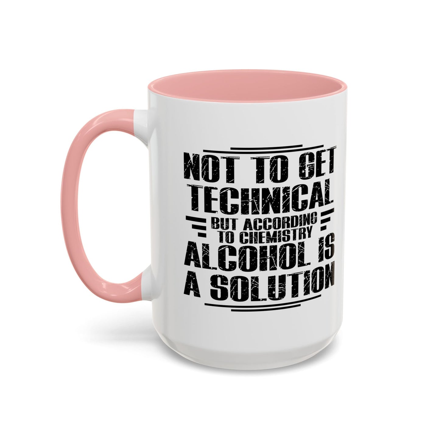 ALCOHOL IS A SOLUTION Accent BiColor Funny Sarcastic Mug