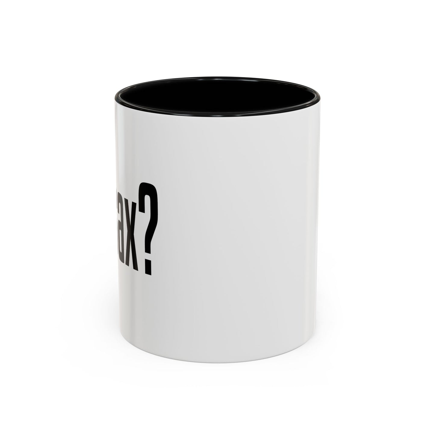 GOT SAX? Accent BiColor Funny Sarcastic Mug